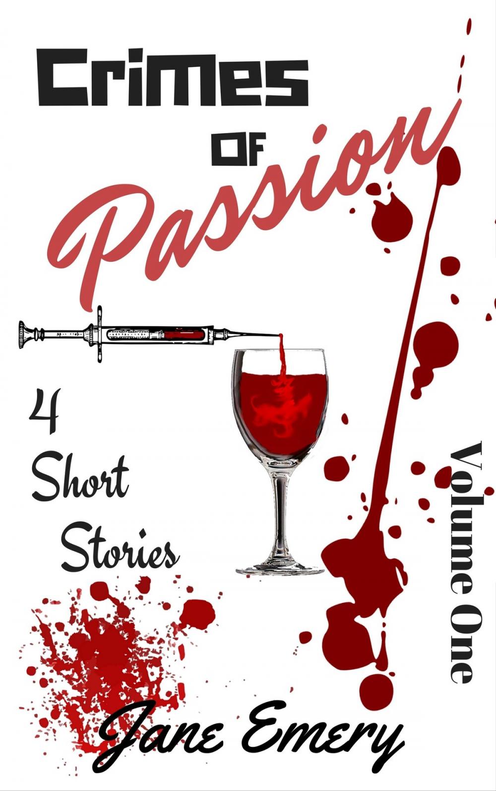 Big bigCover of Crimes of Passion Volume One: 4 Short Stories