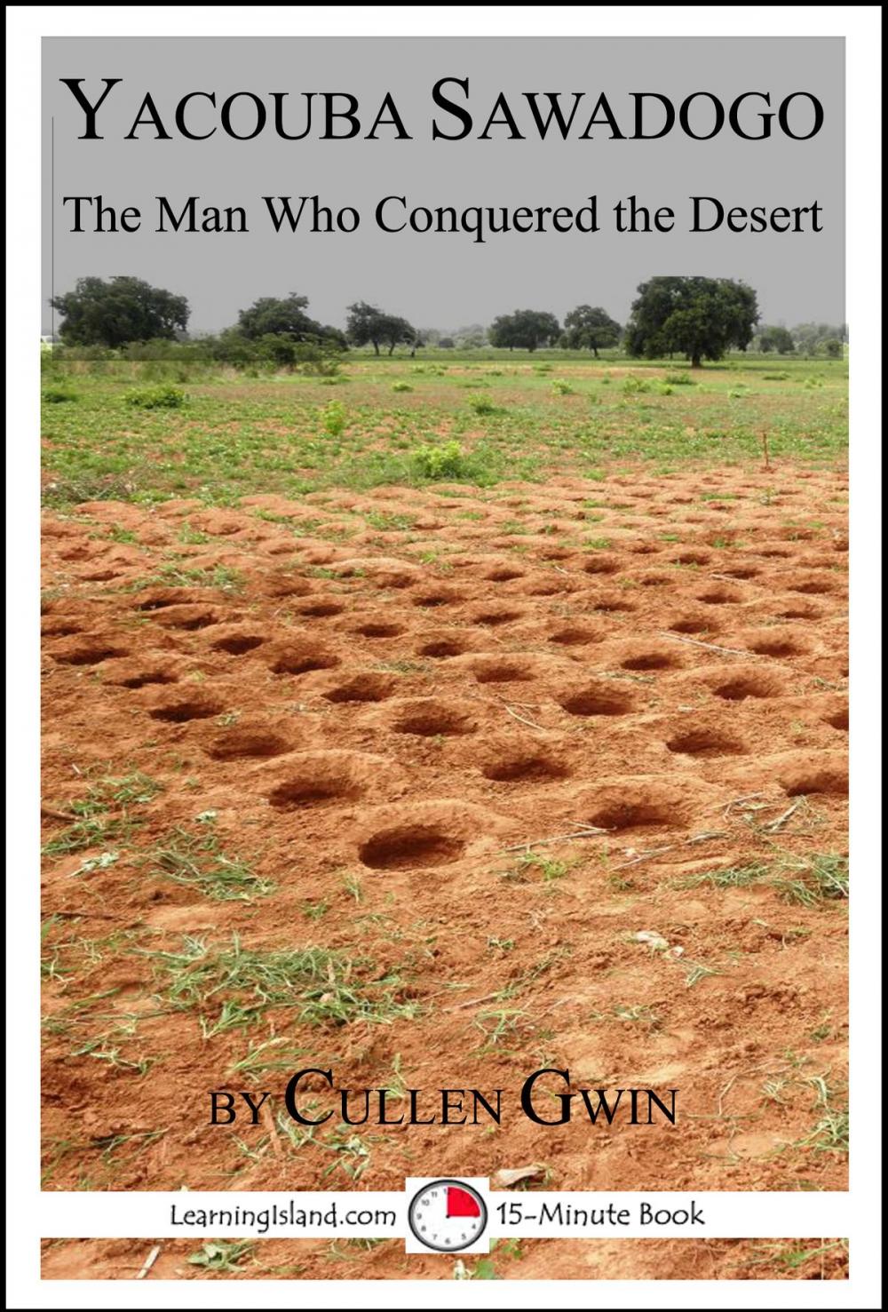 Big bigCover of Yacouba Sawadogo: The Man Who Conquered the Desert