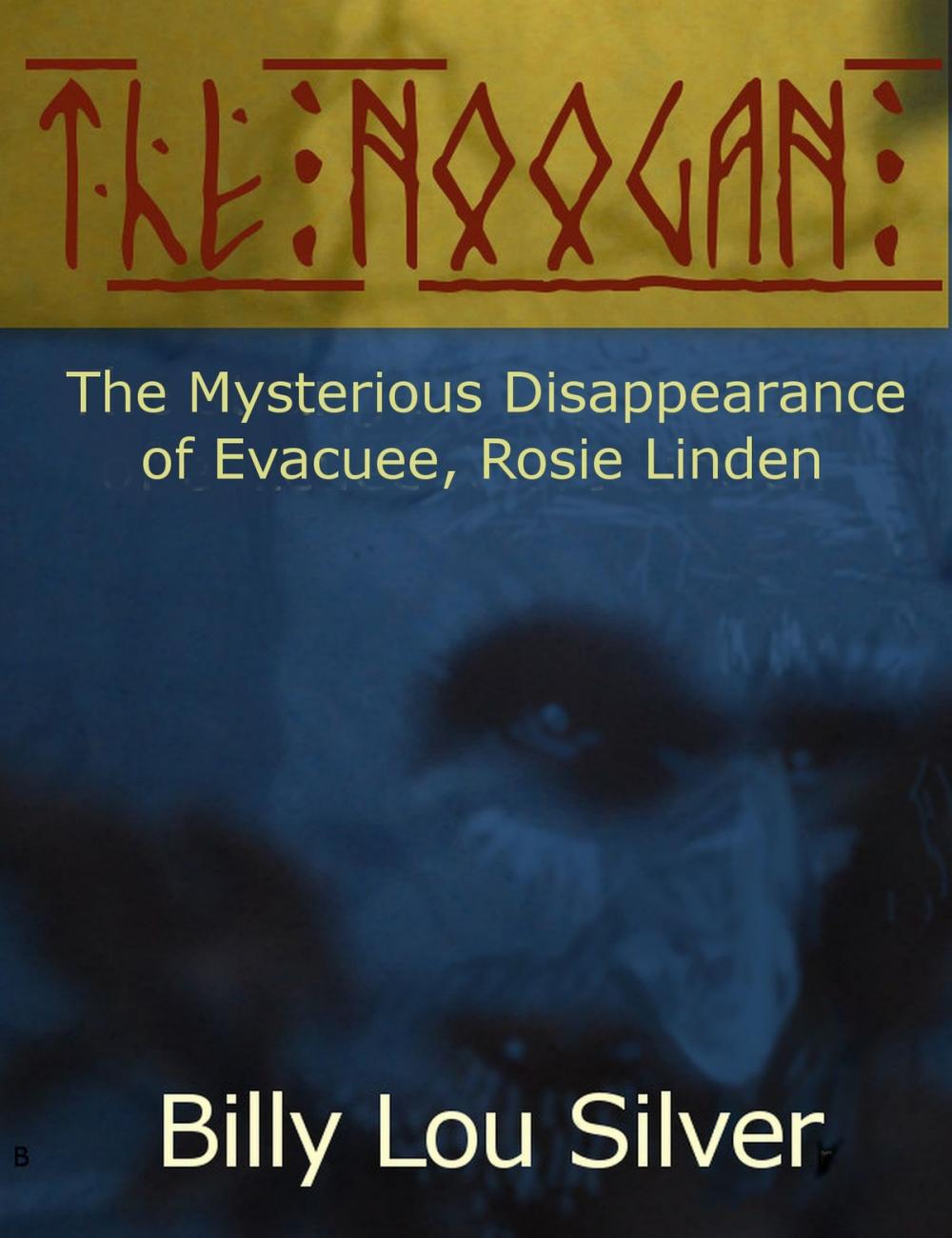 Big bigCover of The Noogan. The Mysterious Disappearance of Evacuee, Rosie Linden