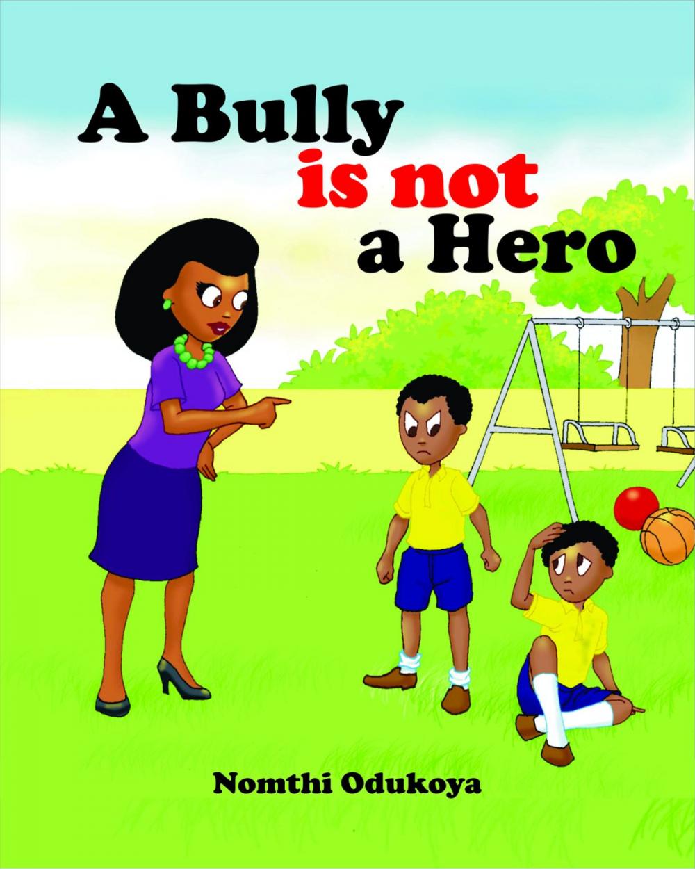 Big bigCover of A Bully is not a Hero