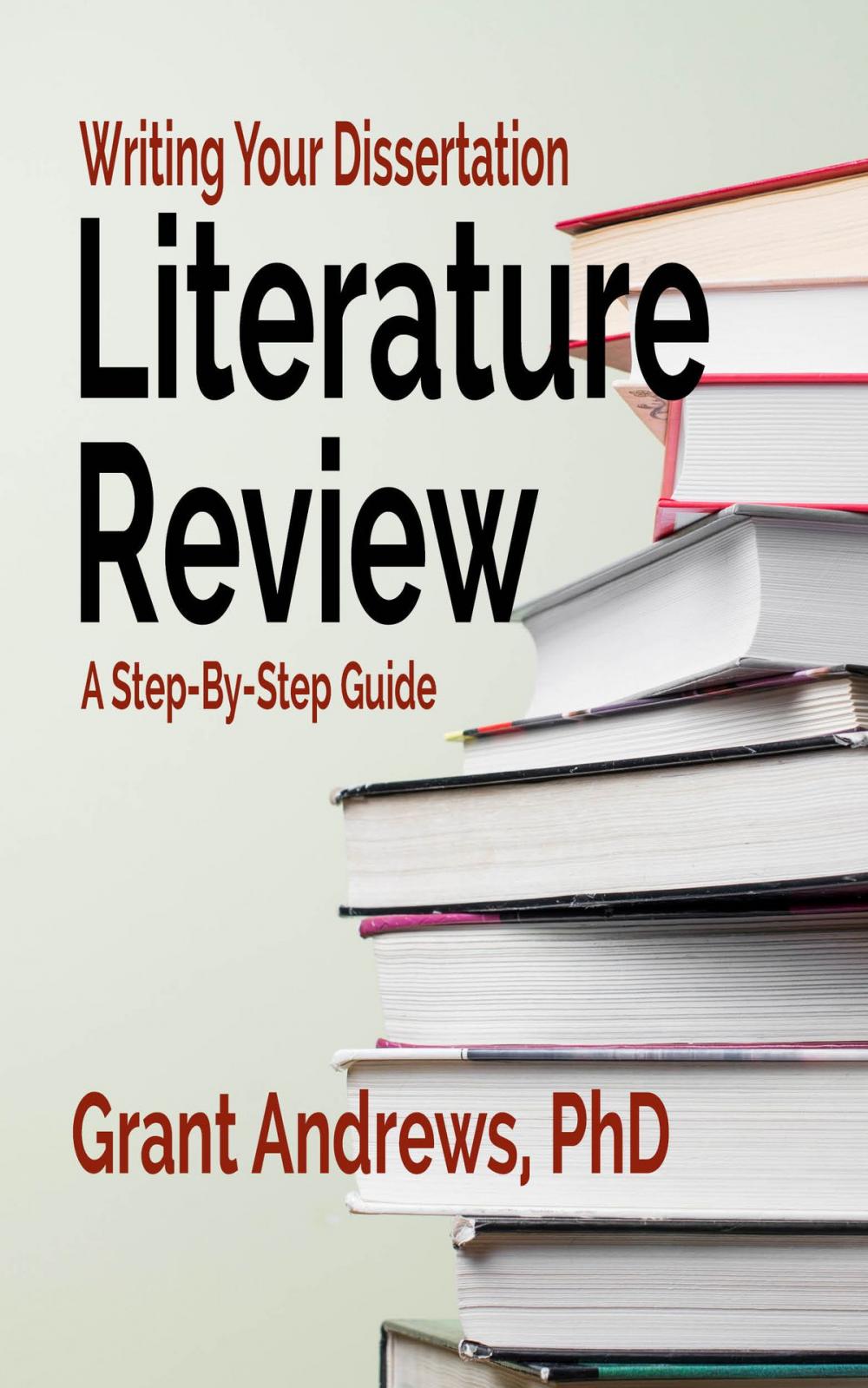 Big bigCover of Writing Your Dissertation Literature Review: A Step-by-Step Guide