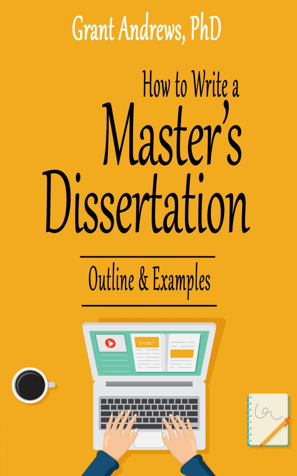 Big bigCover of How to Write a Master's Dissertation: Outline and Examples