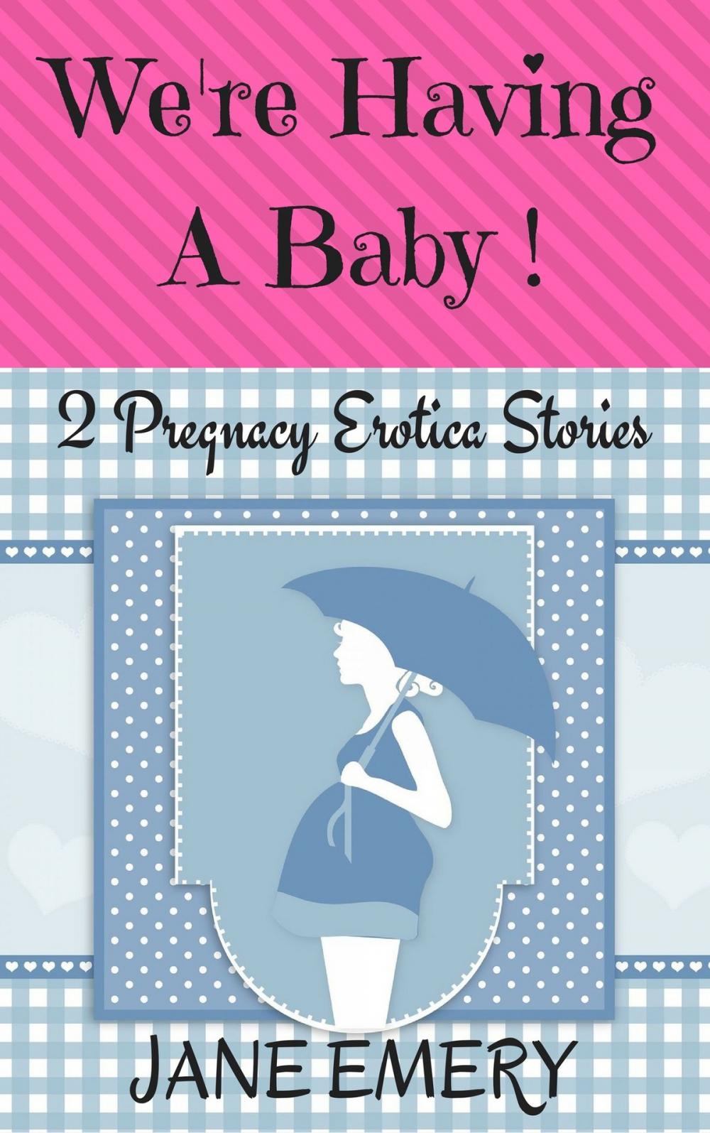 Big bigCover of We're Having A Baby! 2 Pregnancy Erotica Stories