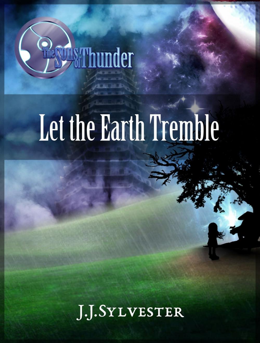 Big bigCover of Let the Earth Tremble (The Sons of Thunder, Book 2)