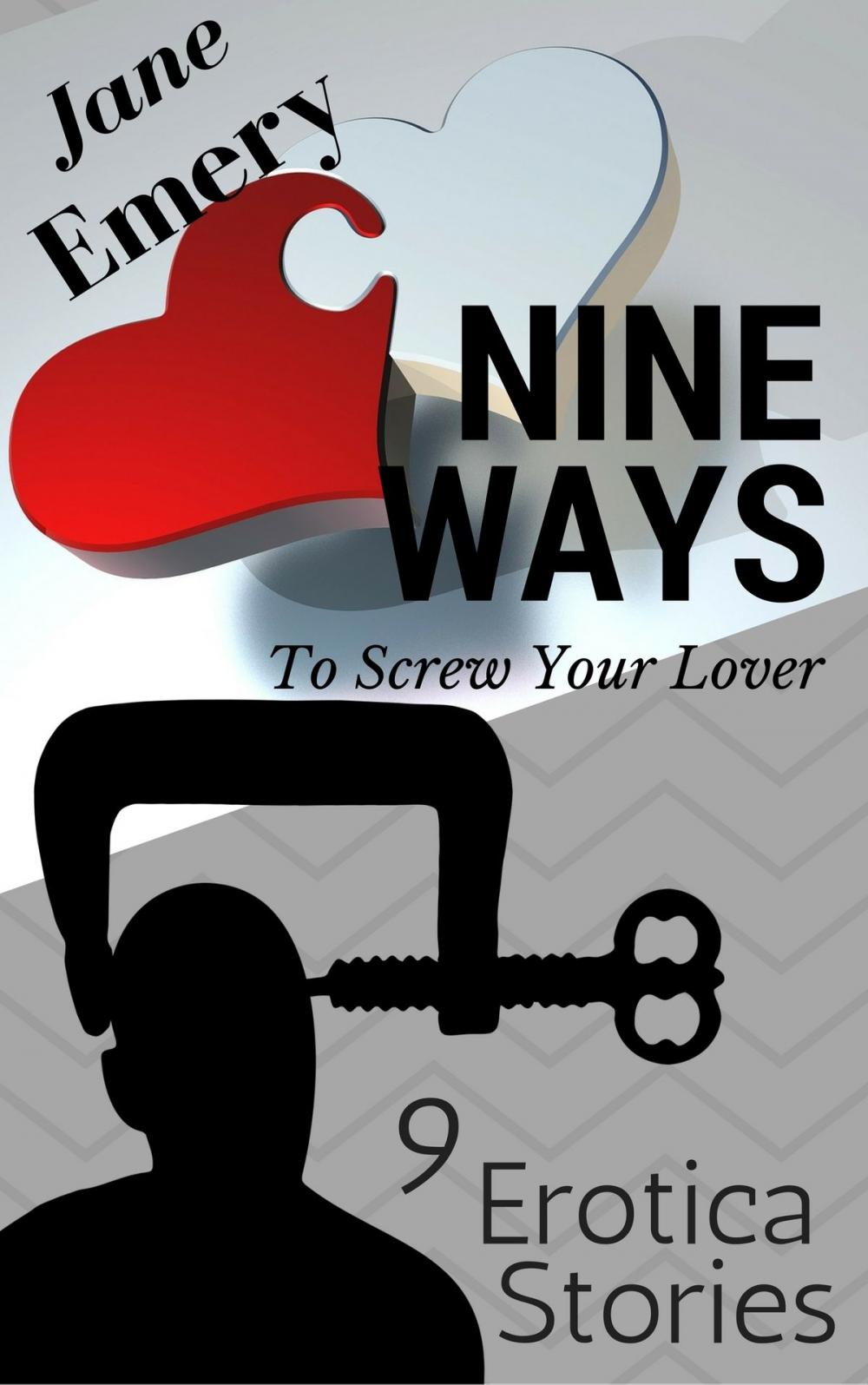 Big bigCover of Nine Ways to Screw Your Lover: 9 Erotica Stories