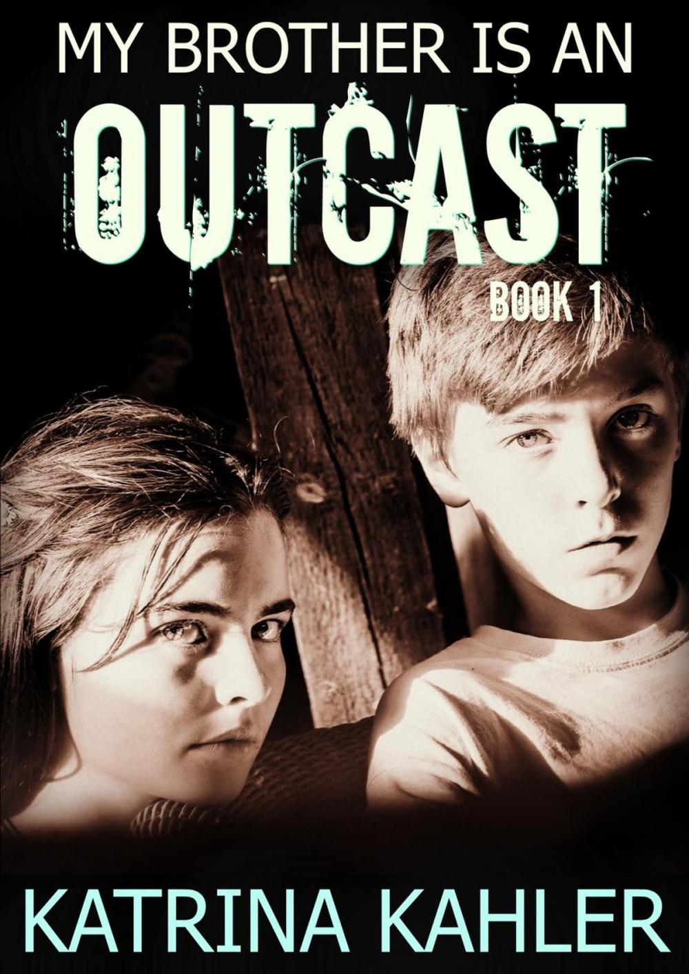 Big bigCover of My Brother is an Outcast - Book 1