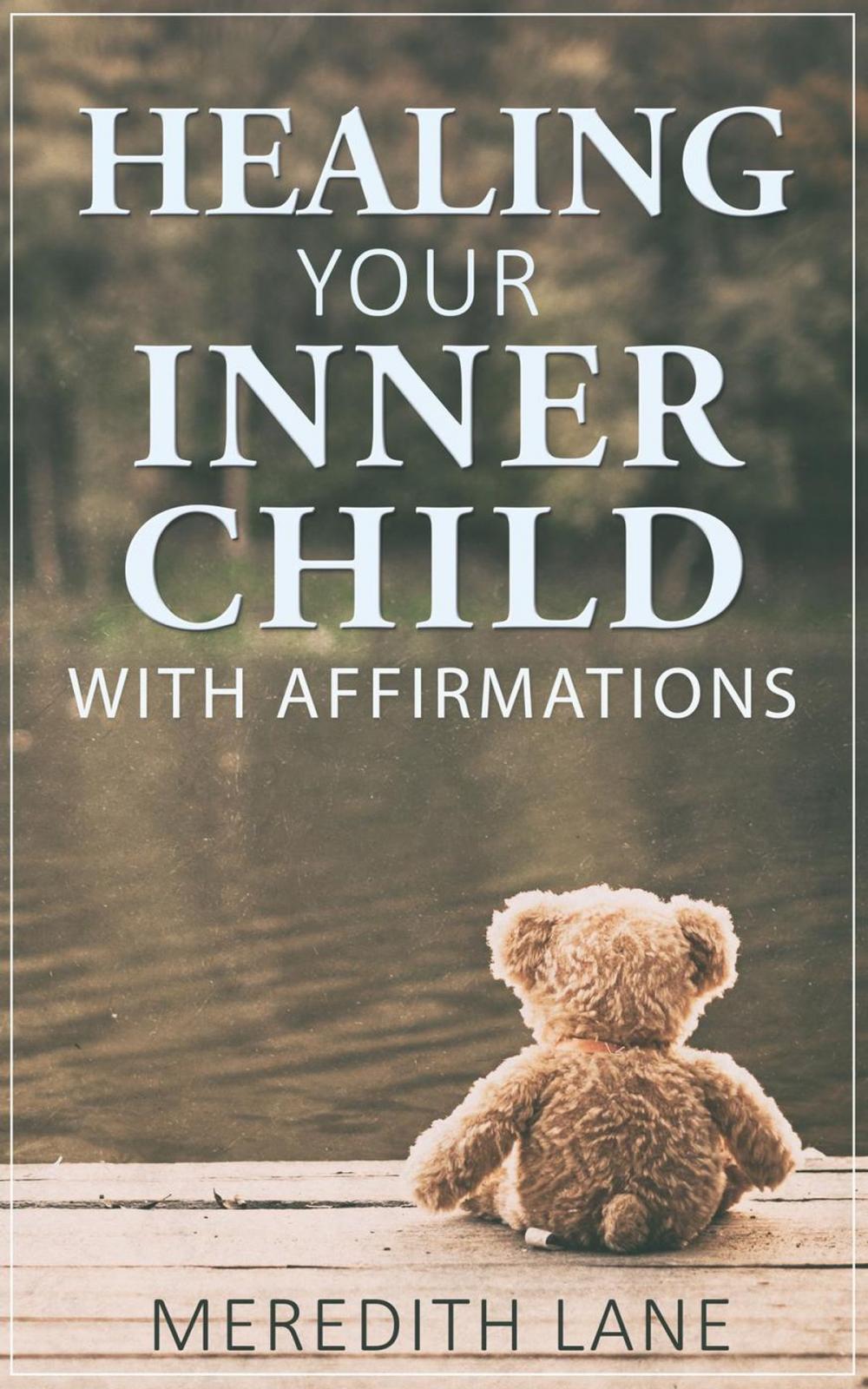 Big bigCover of Healing Your Inner Child with Affirmations