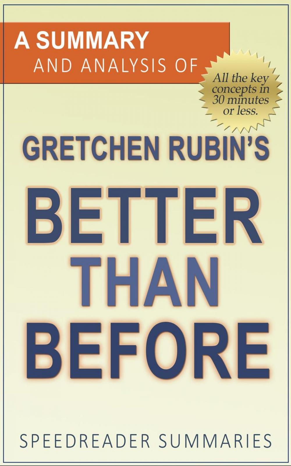 Big bigCover of A Summary and Analysis of Gretchen Rubin’s Better Than Before