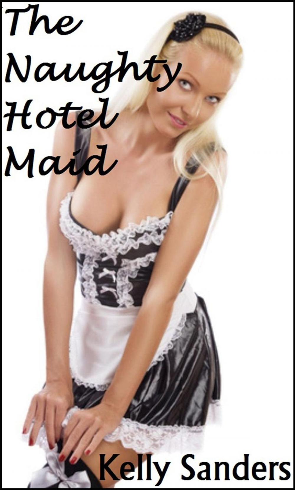 Big bigCover of The Naughty Hotel Maid