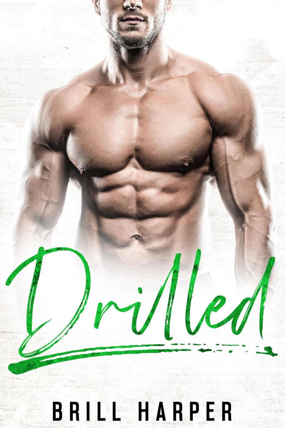Big bigCover of Drilled: A Blue Collar Bad Boys Book