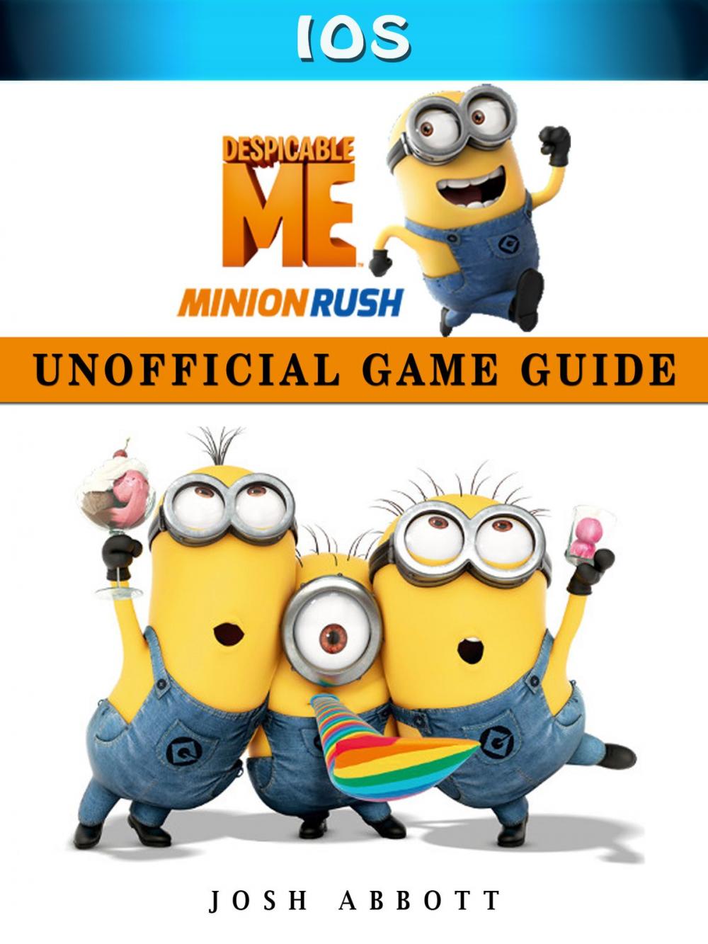 Big bigCover of Despicable Me Minion Rush Ios Unofficial Game Guide