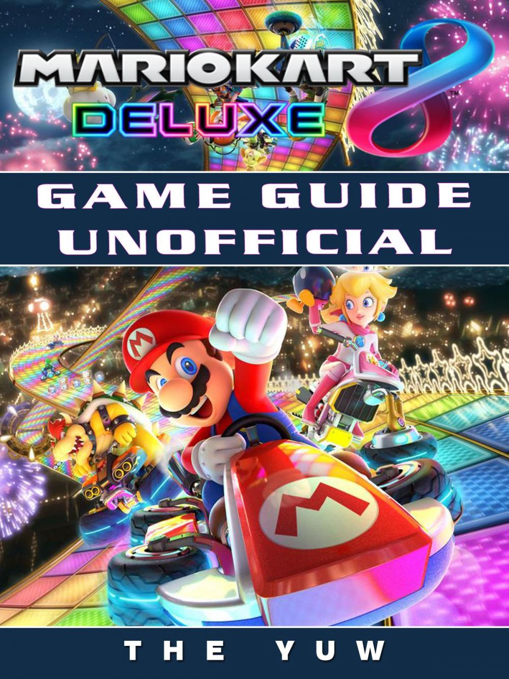 Big bigCover of Mario Kart 8 Deluxe Game Guide Unofficial