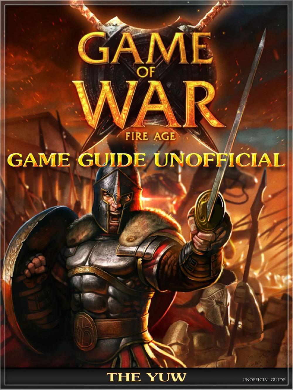 Big bigCover of Game of War Fire Age Game Guide Unofficial