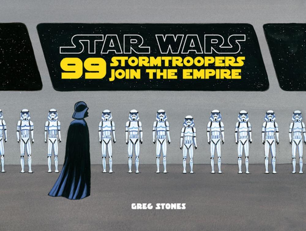 Big bigCover of 99 Stormtroopers Join the Empire