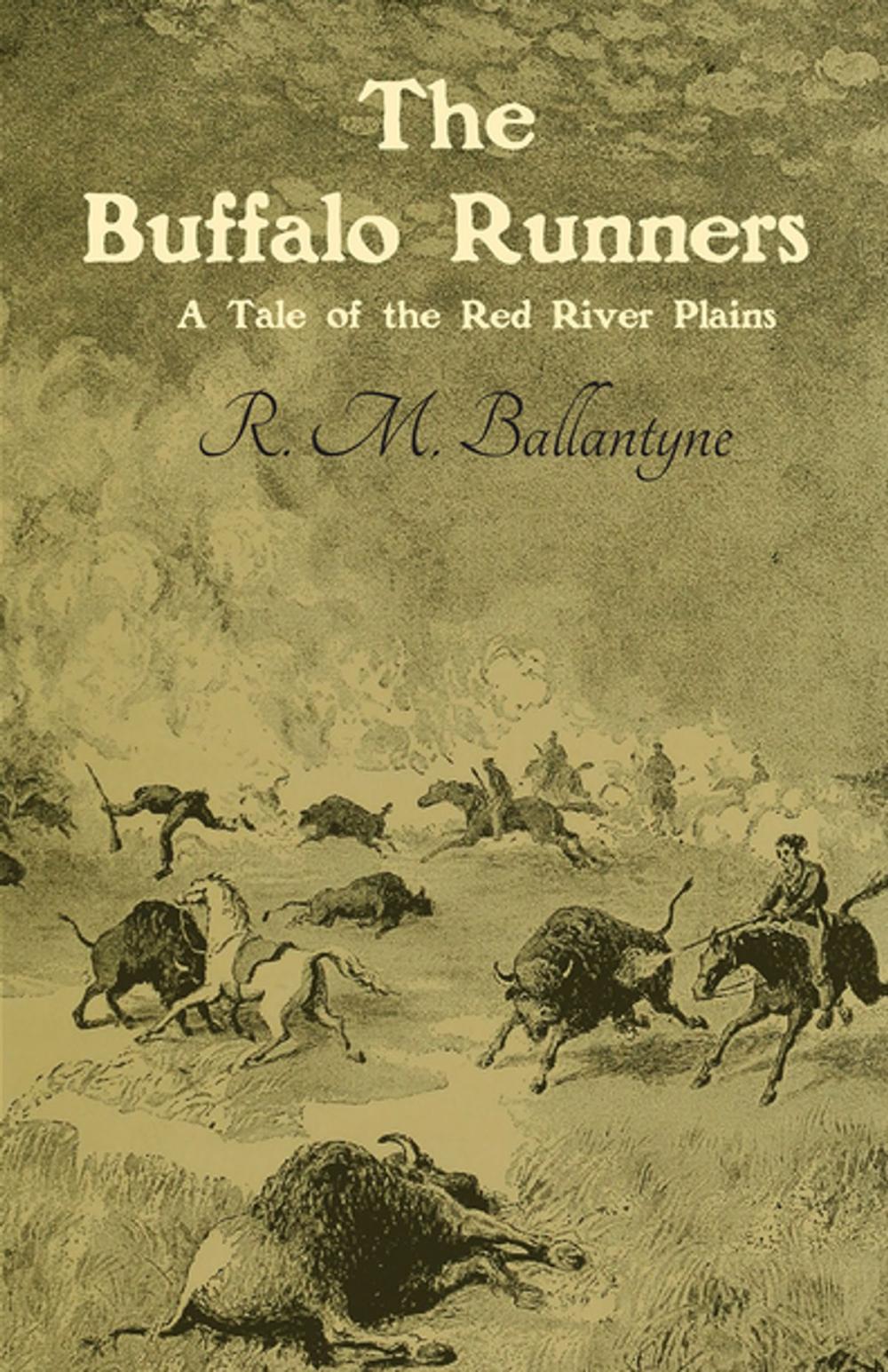 Big bigCover of The Buffalo Runners: A Tale of the Red River Plains