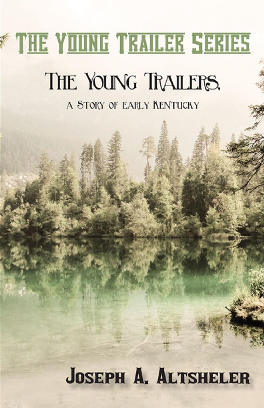 Big bigCover of The Young Trailers, a Story of early Kentucky