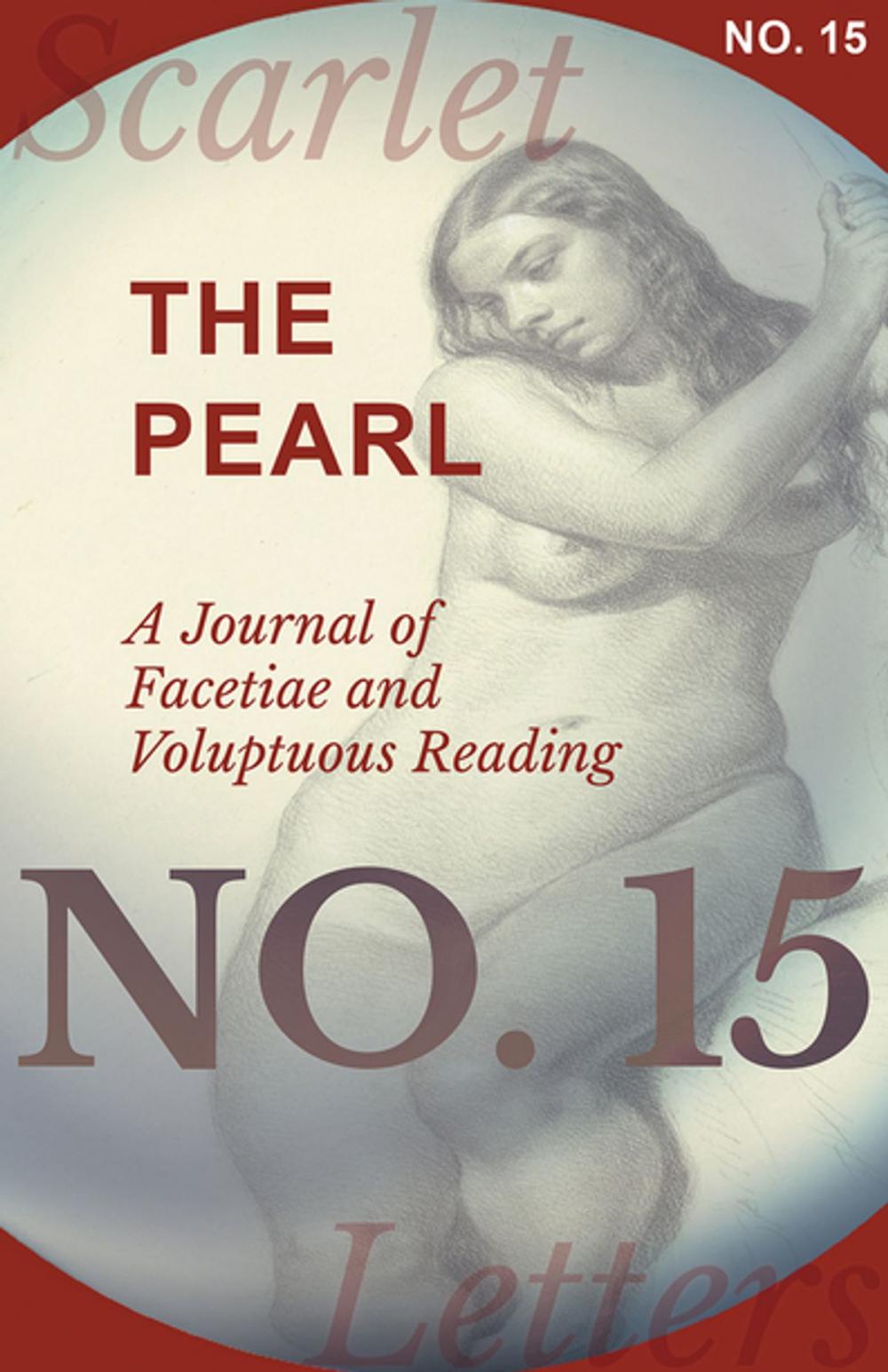 Big bigCover of The Pearl - A Journal of Facetiae and Voluptuous Reading - No. 15