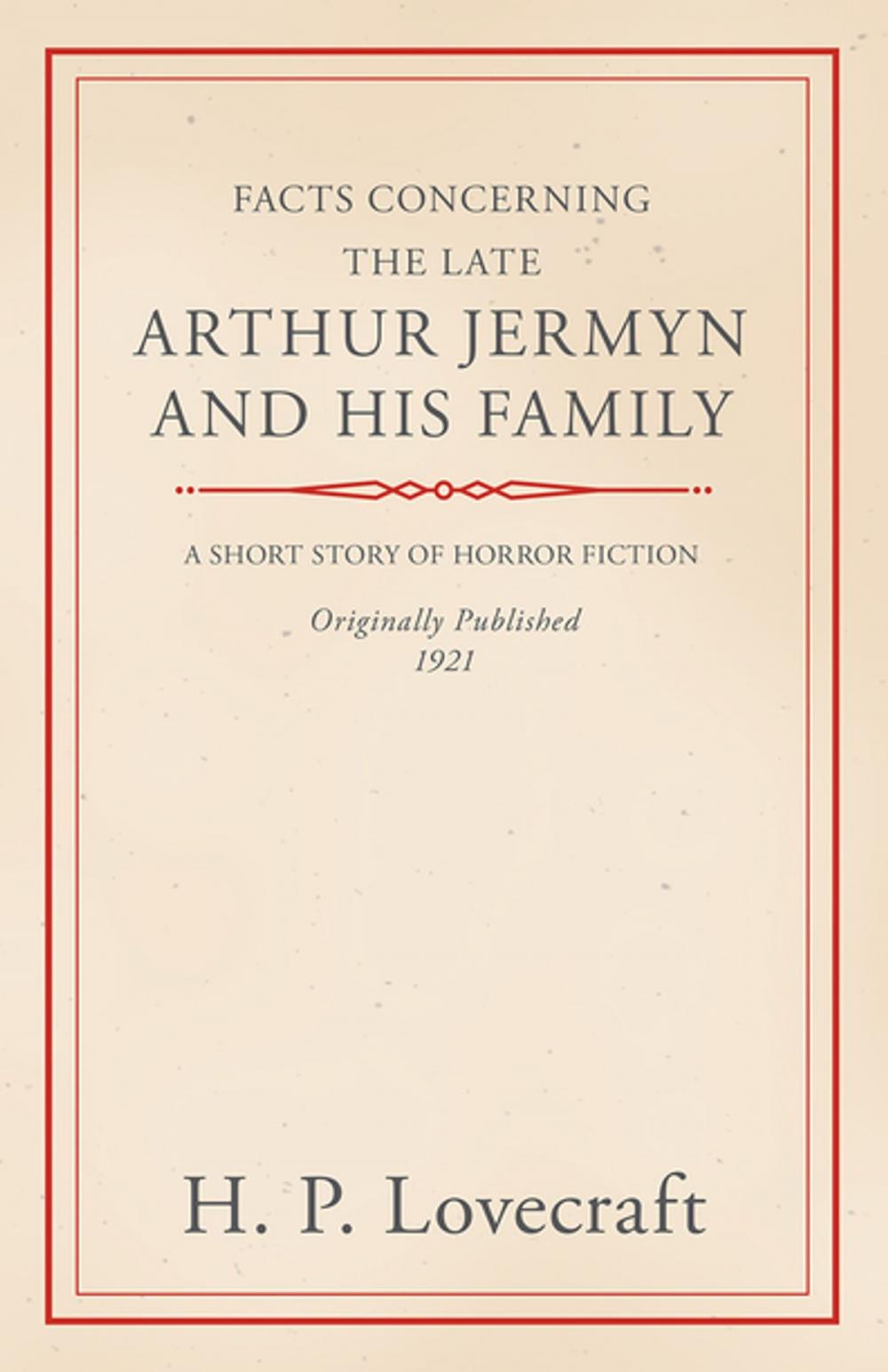 Big bigCover of Facts Concerning the Late Arthur Jermyn and His Family