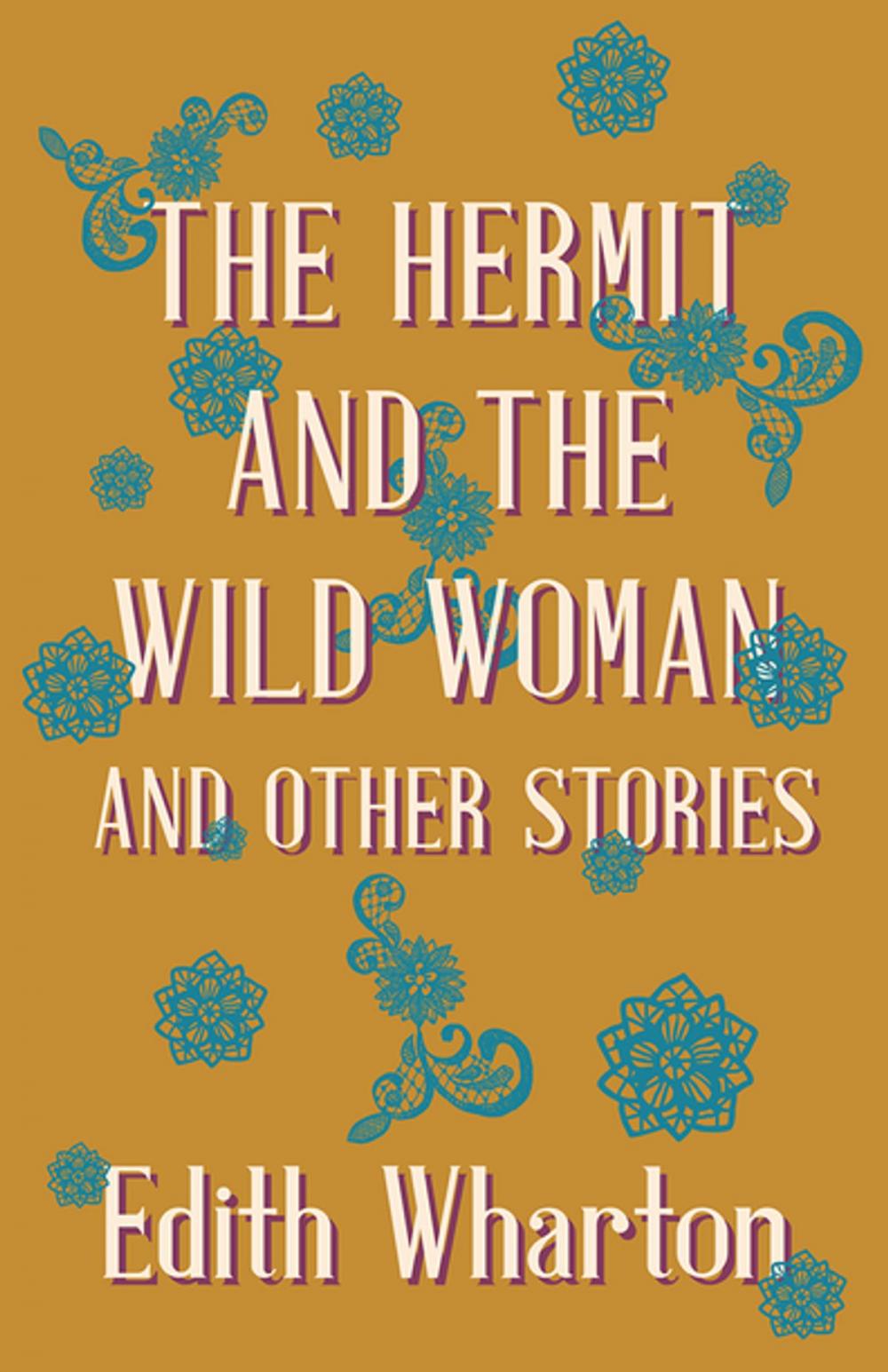 Big bigCover of The Hermit and the Wild Woman, and Other Stories