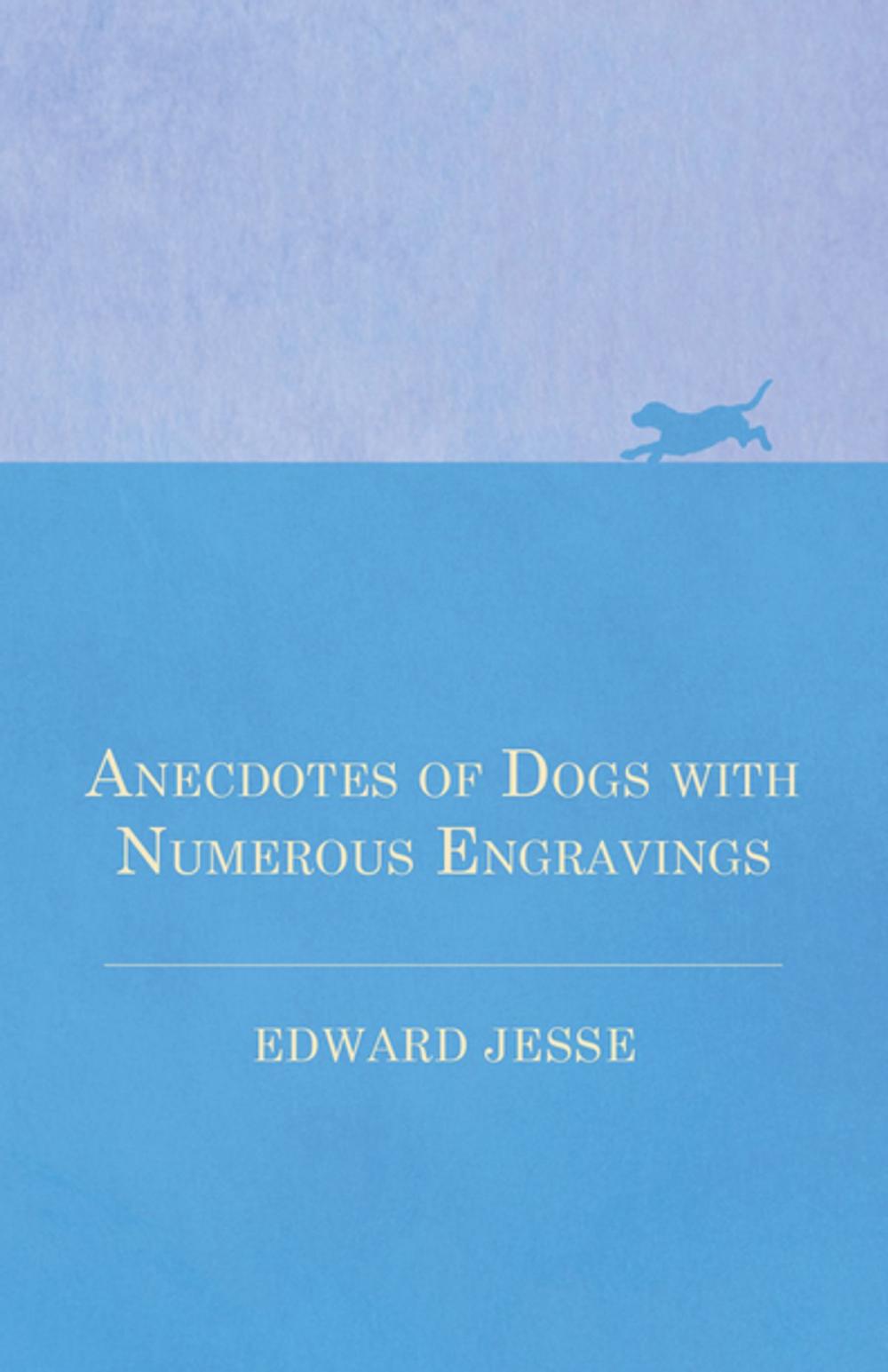 Big bigCover of Anecdotes of Dogs with Numerous Engravings