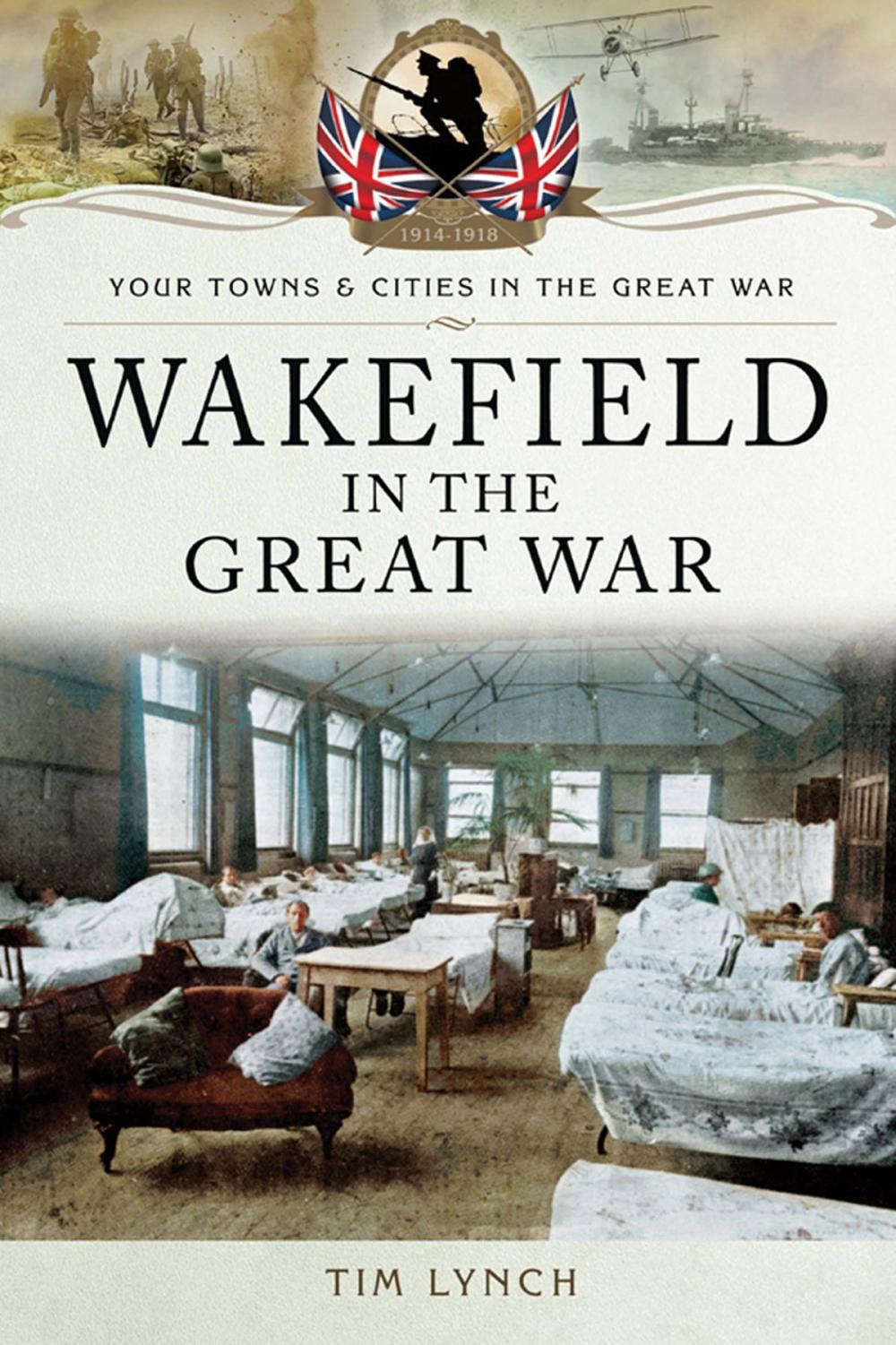 Big bigCover of Wakefield in the Great War