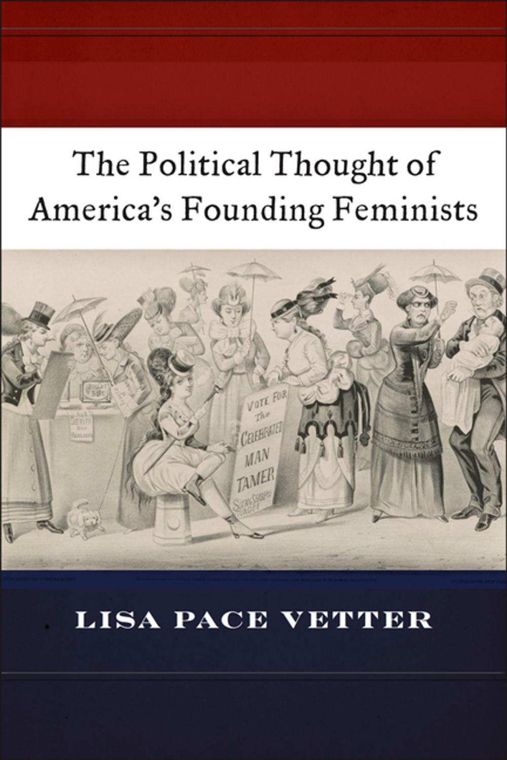 Big bigCover of The Political Thought of America’s Founding Feminists