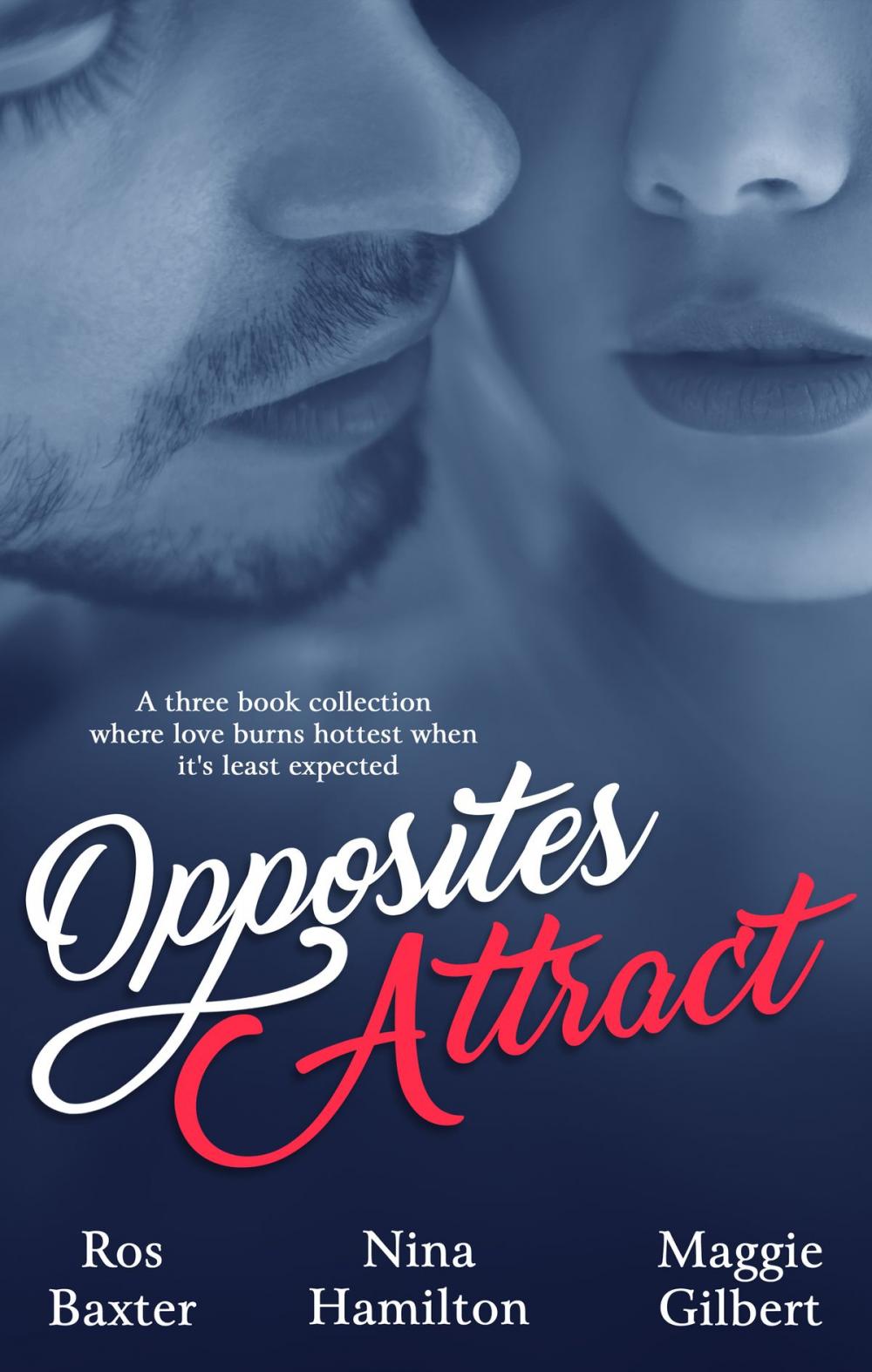 Big bigCover of Opposites Attract - Three Book Selection/Lingerie For Felons/Rescue Nights/This Is Now