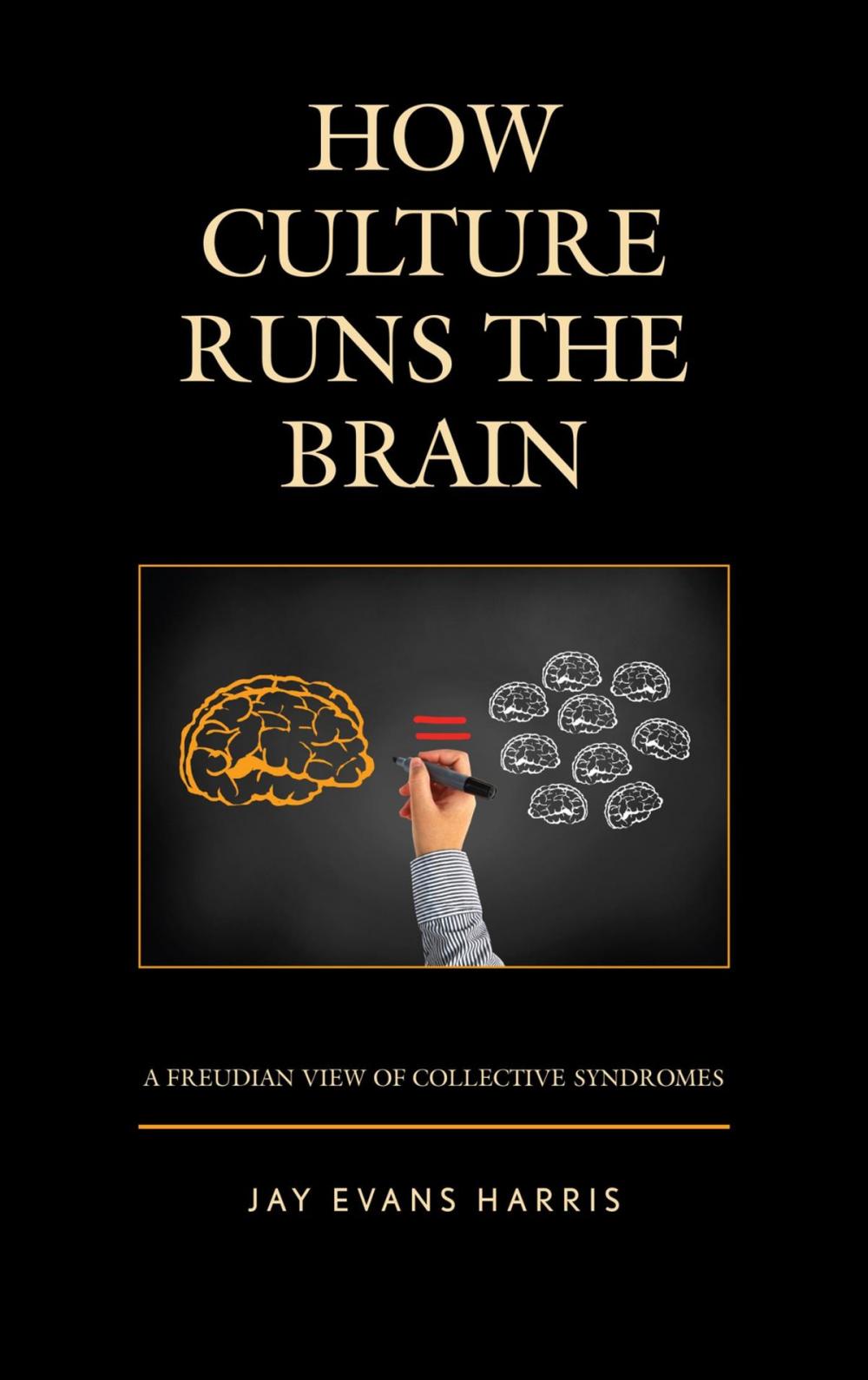 Big bigCover of How Culture Runs the Brain
