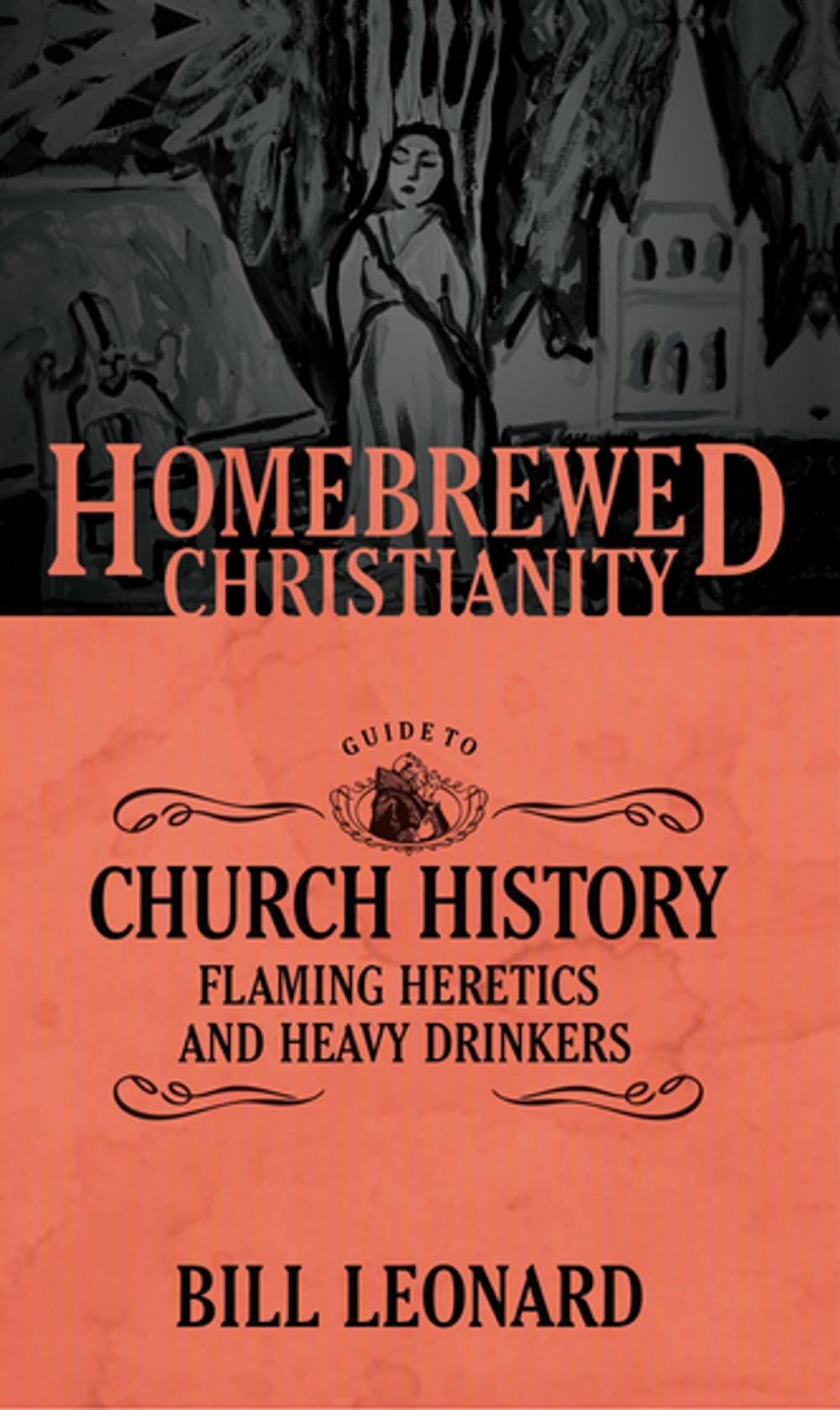 Big bigCover of The Homebrewed Christianity Guide to Church History