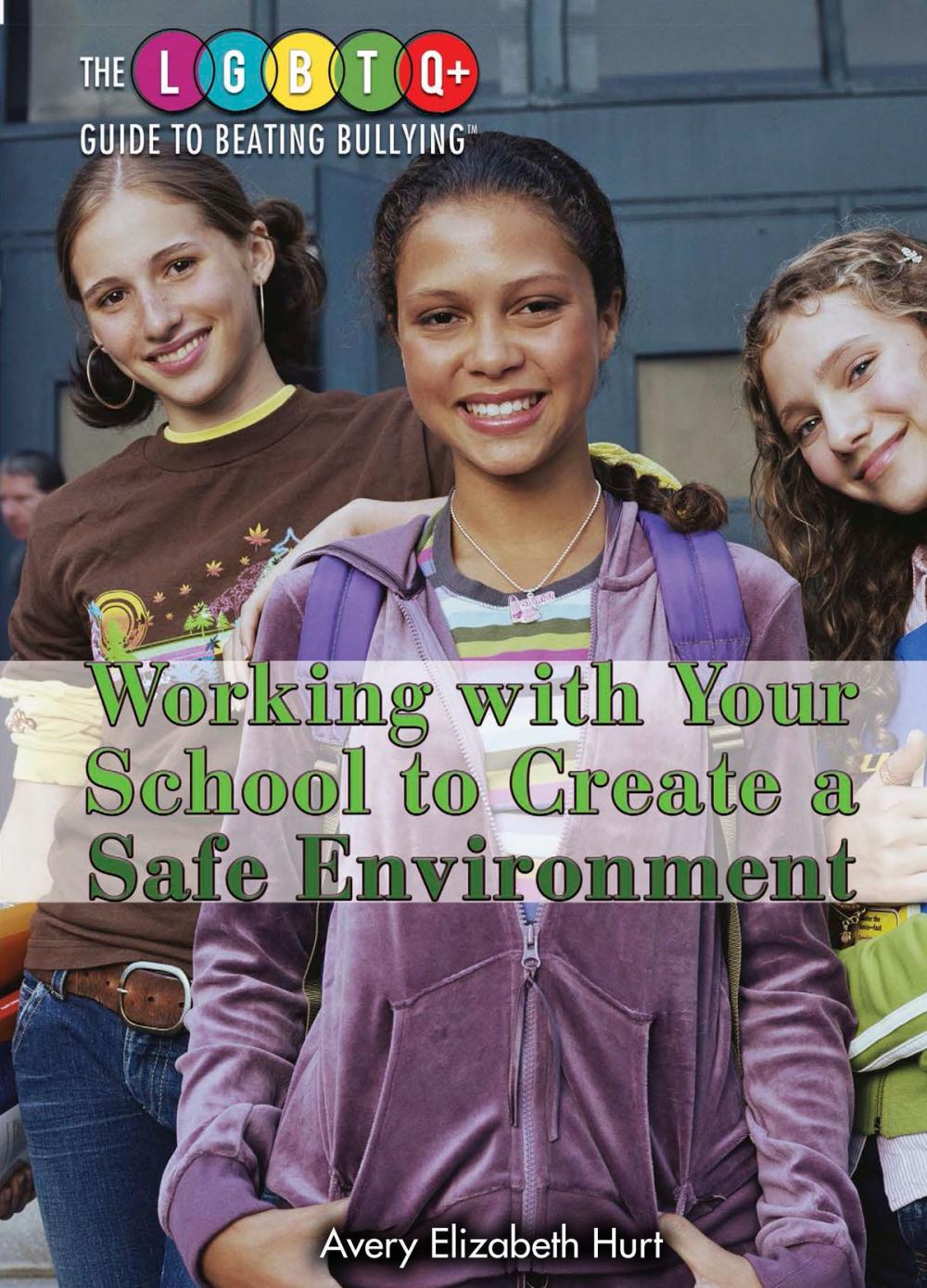 Big bigCover of Working with Your School to Create a Safe Environment