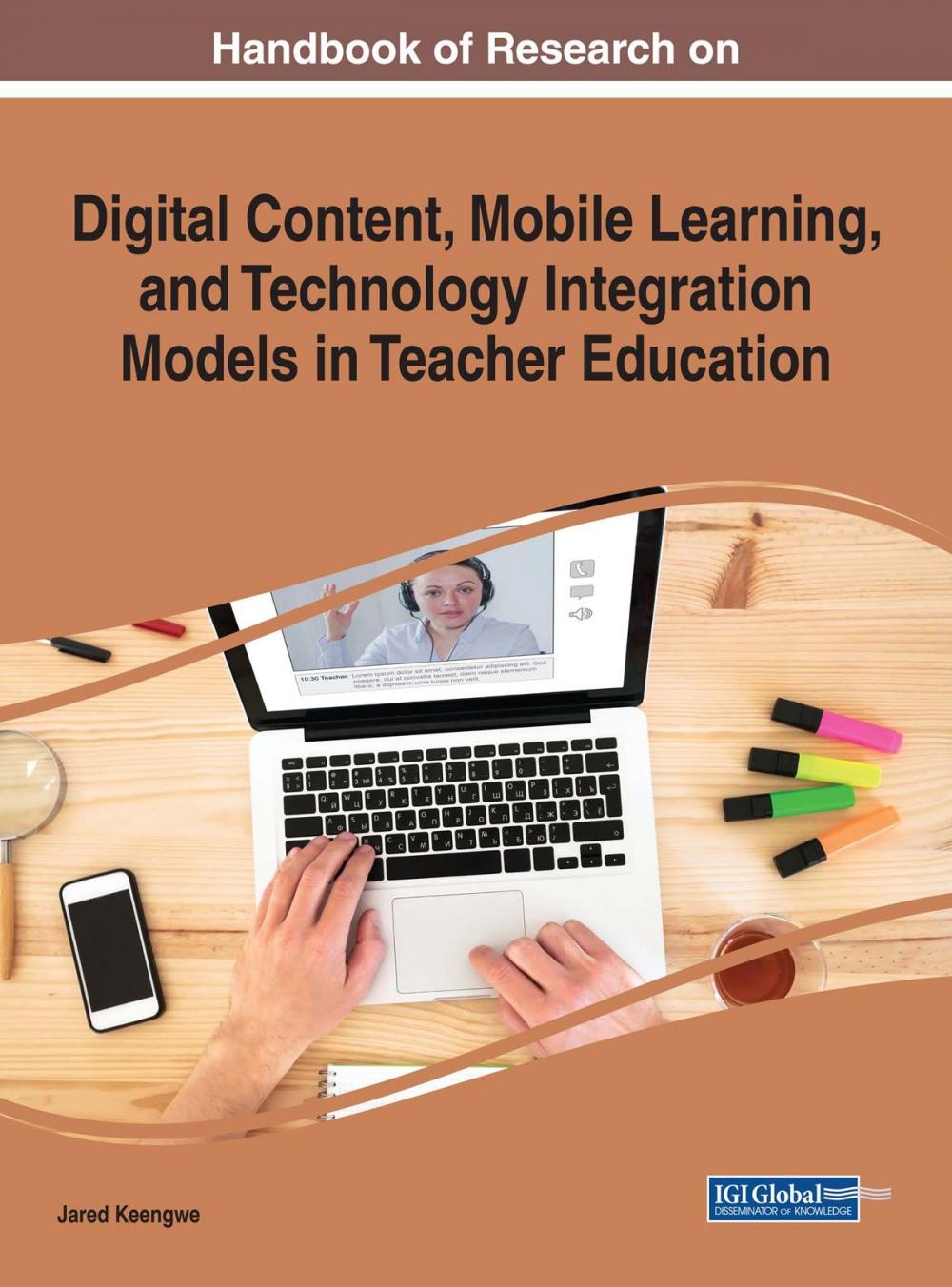 Big bigCover of Handbook of Research on Digital Content, Mobile Learning, and Technology Integration Models in Teacher Education