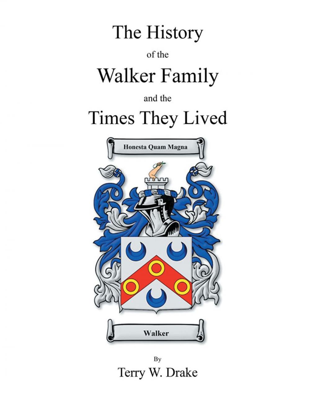 Big bigCover of The History of the Walker Family and the Times They Lived