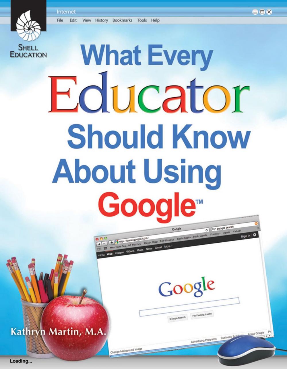 Big bigCover of What Every Educator Should Know About Using GoogleTM