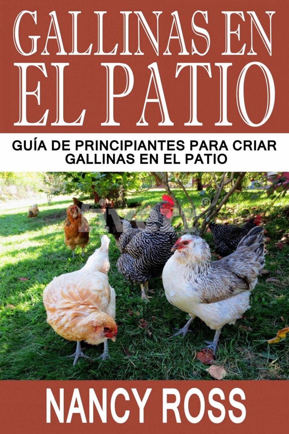 Big bigCover of Gallinas en el Patio: Guía de Principiantes para Criar Gallinas en el Patio