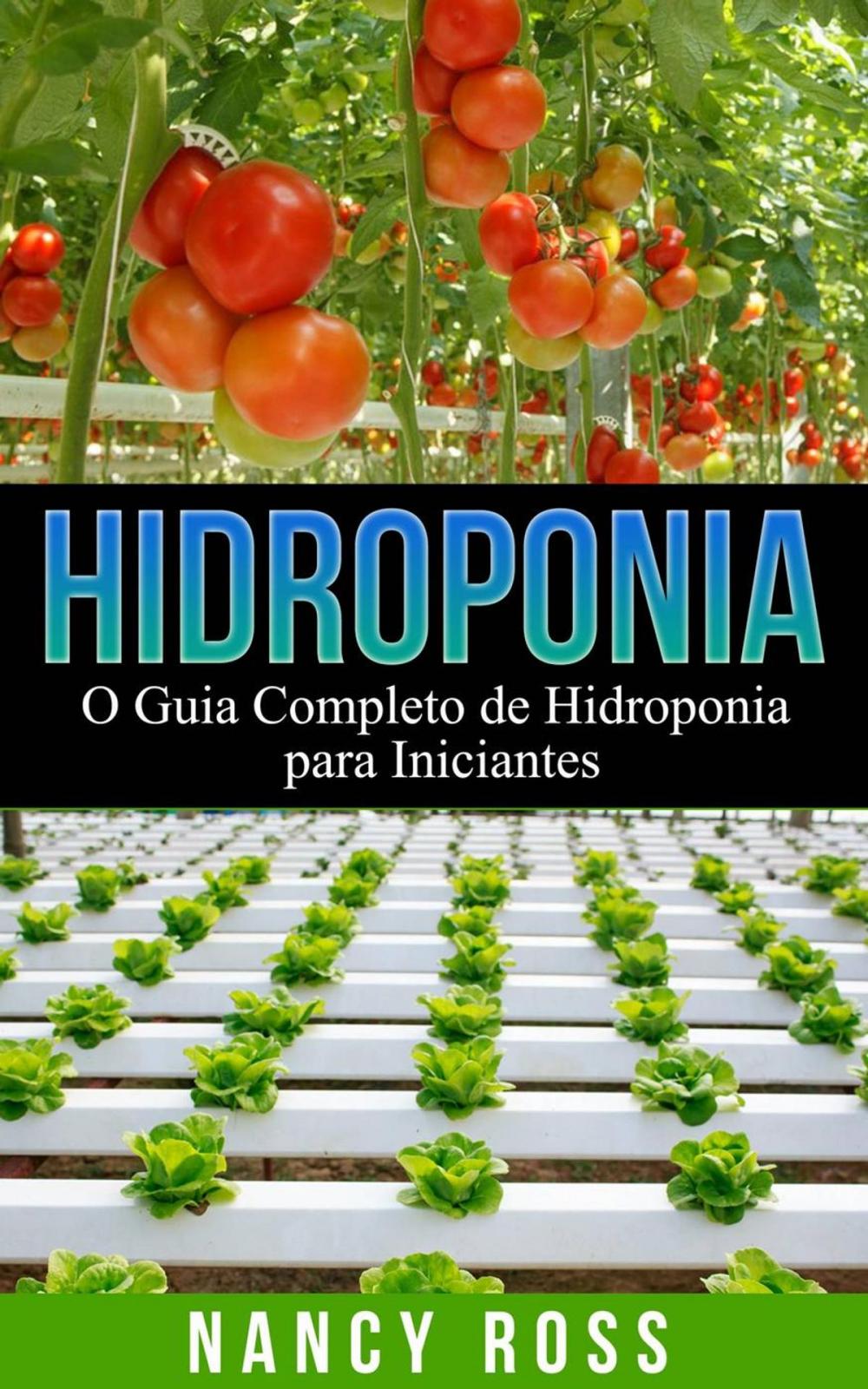 Big bigCover of Hidroponia: O Guia Completo de Hidroponia para Iniciantes