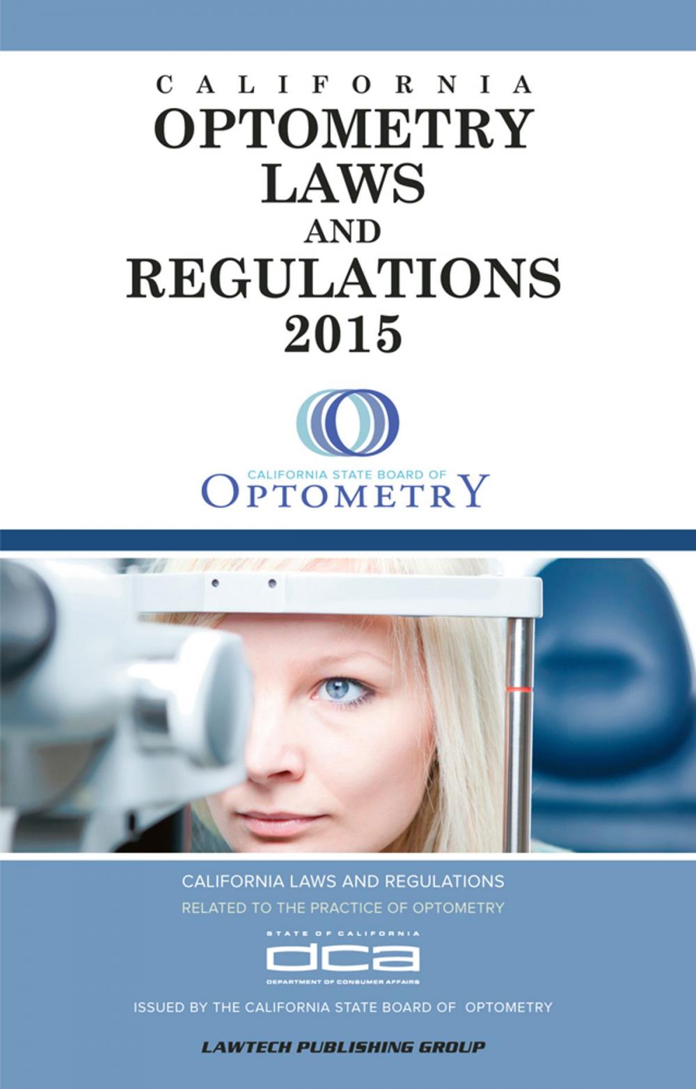 Big bigCover of 2015 Optometry Laws and Regulations: California