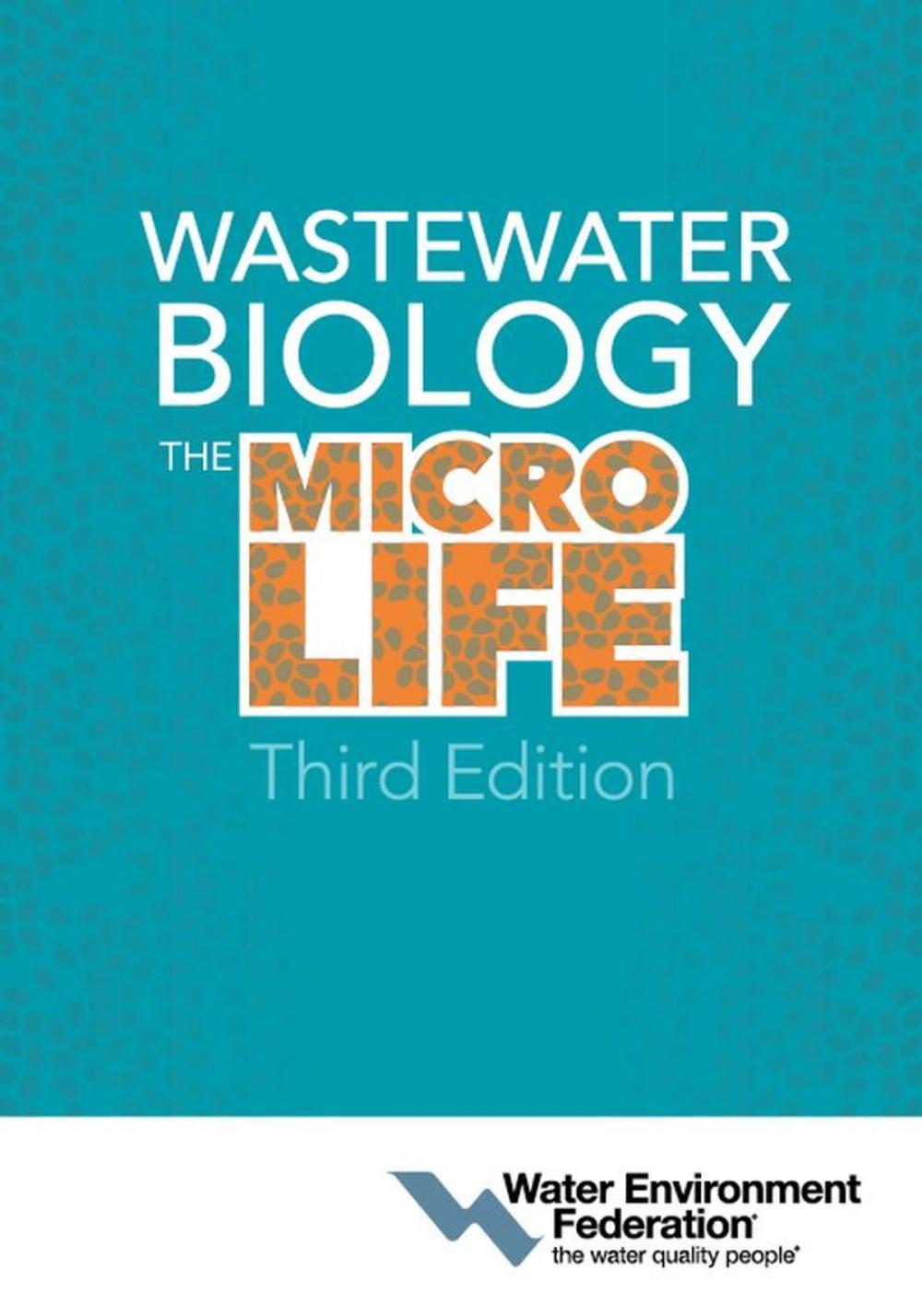 Big bigCover of Wastewater Biology: The Microlife, Third Edition