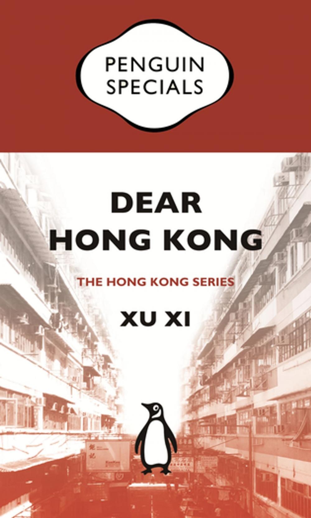 Big bigCover of Dear Hong Kong: An Elegy For A City: Penguin Specials