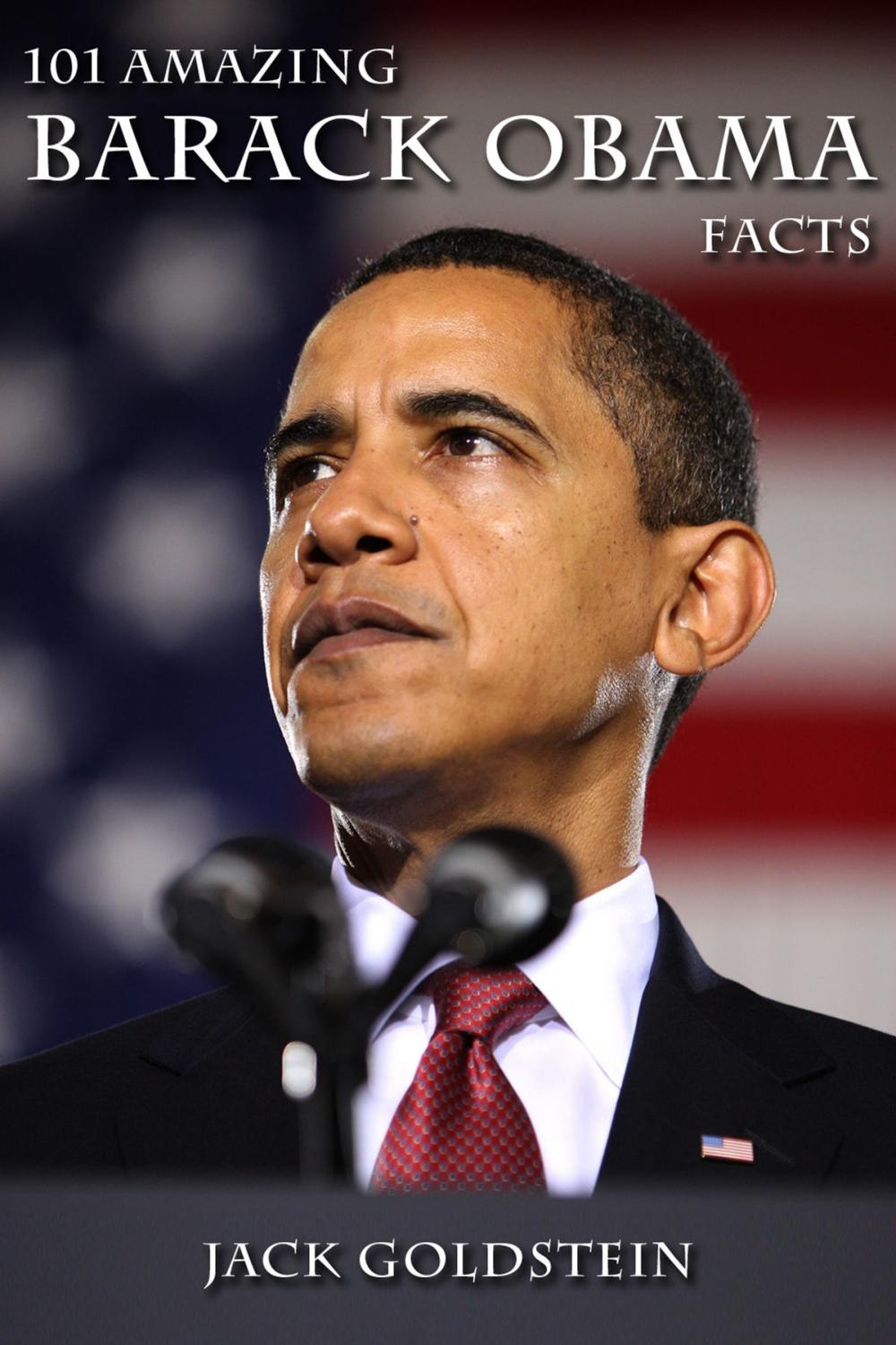 Big bigCover of 101 Amazing Barack Obama Facts