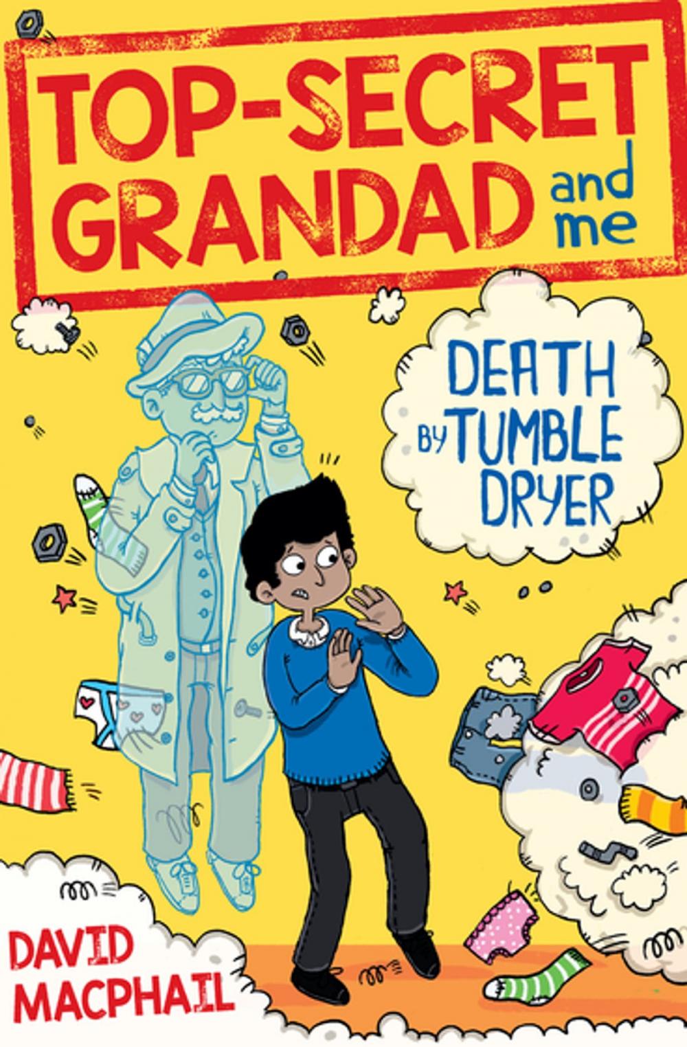 Big bigCover of Top-Secret Grandad and Me: Death by Tumble Dryer