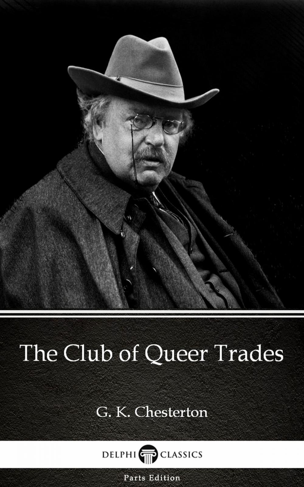 Big bigCover of The Club of Queer Trades by G. K. Chesterton (Illustrated)