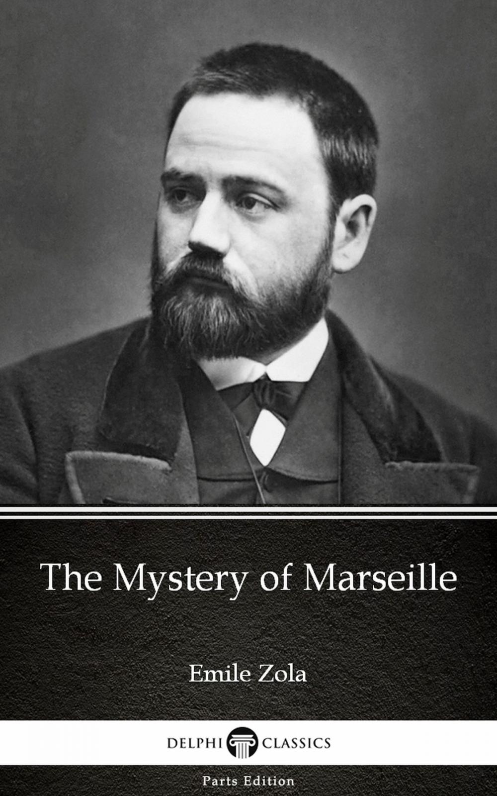 Big bigCover of The Mystery of Marseille by Emile Zola (Illustrated)