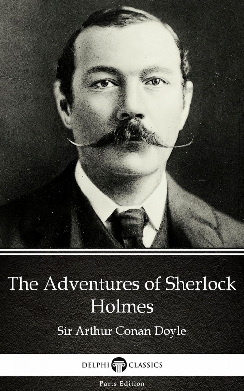 Big bigCover of The Adventures of Sherlock Holmes by Sir Arthur Conan Doyle (Illustrated)