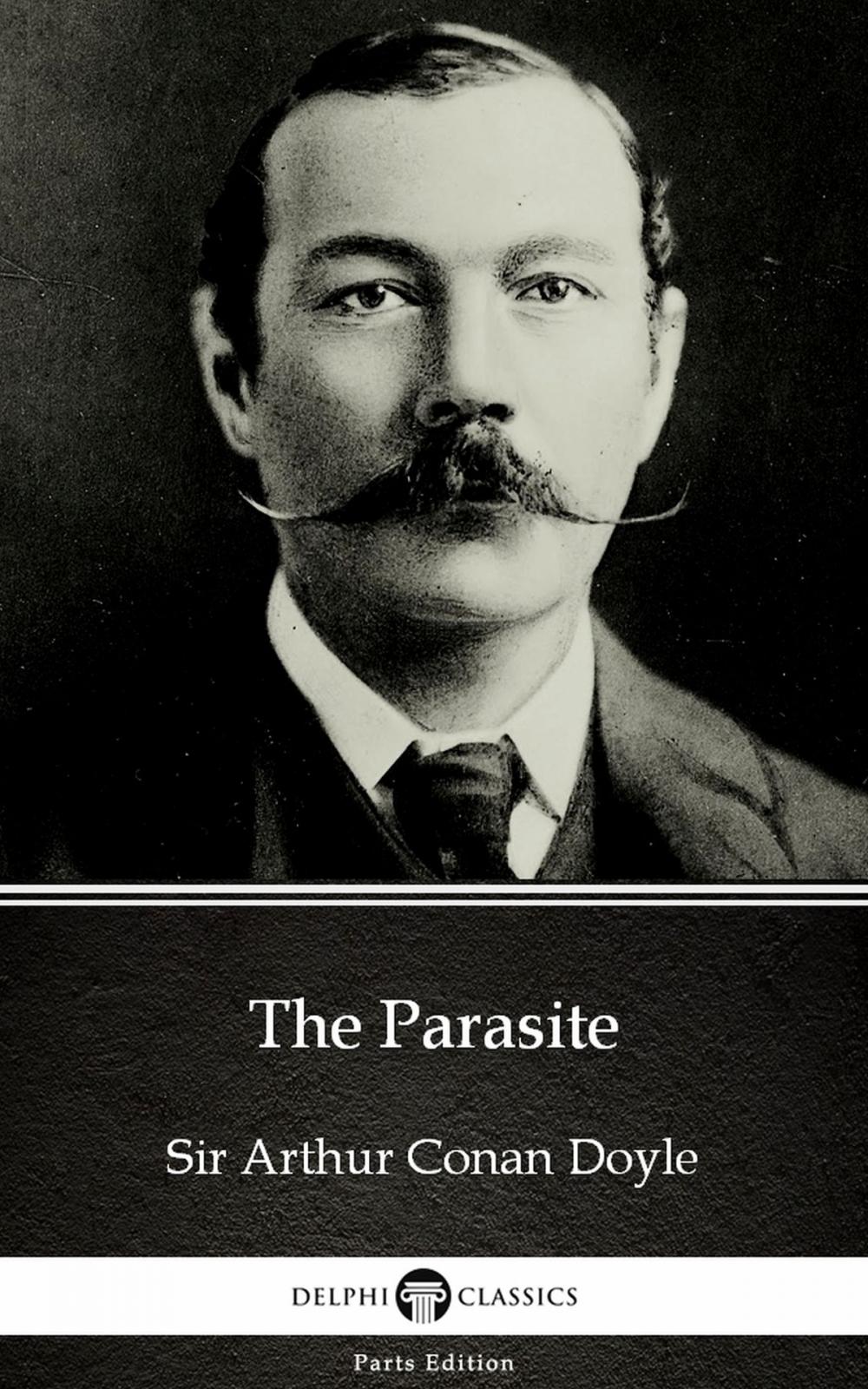 Big bigCover of The Parasite by Sir Arthur Conan Doyle (Illustrated)