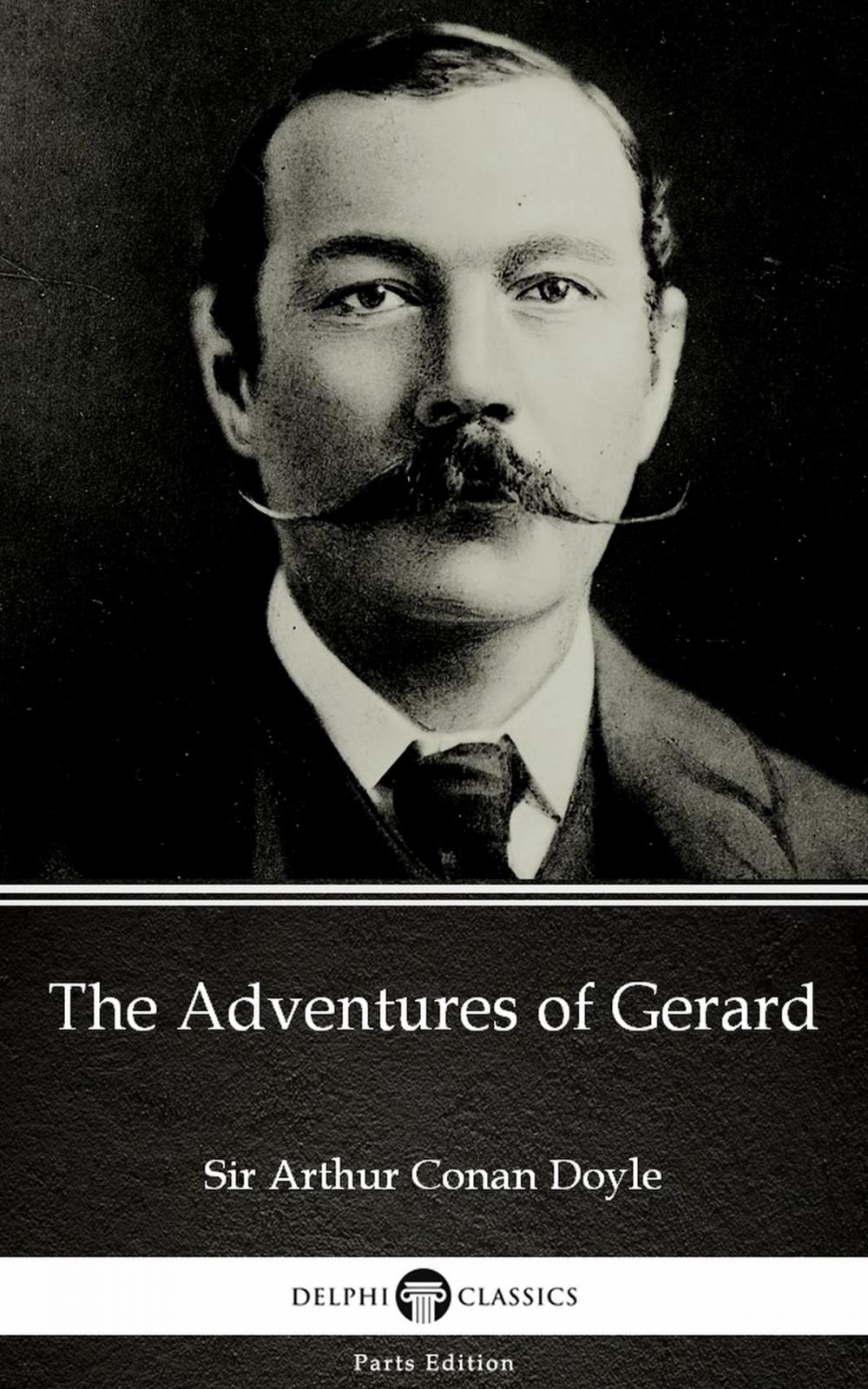 Big bigCover of The Adventures of Gerard by Sir Arthur Conan Doyle (Illustrated)