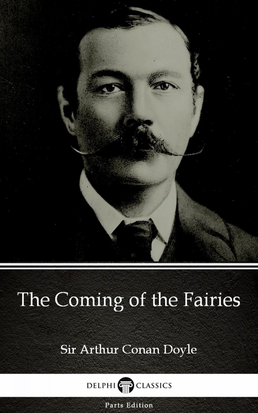 Big bigCover of The Coming of the Fairies by Sir Arthur Conan Doyle (Illustrated)