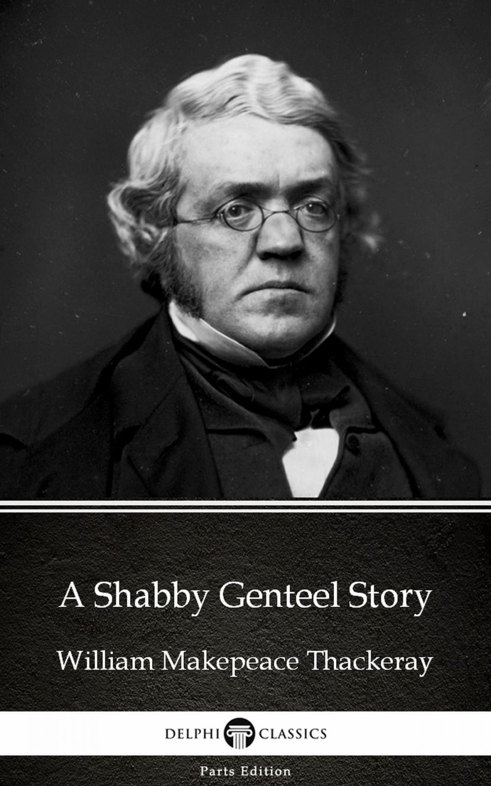 Big bigCover of A Shabby Genteel Story by William Makepeace Thackeray (Illustrated)