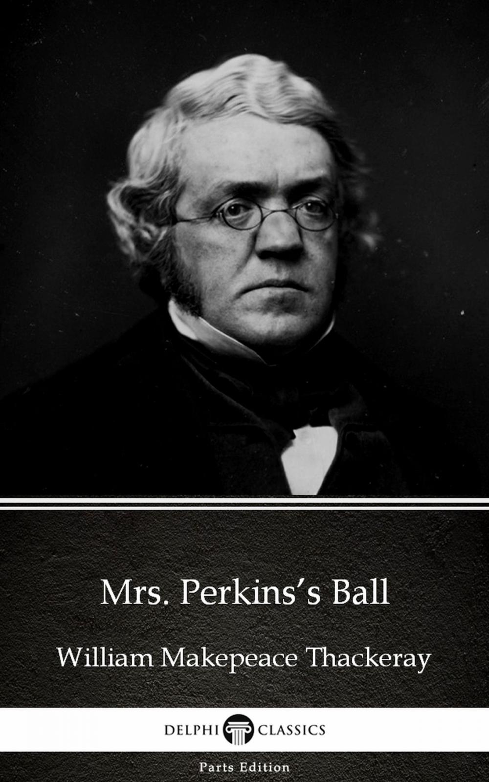 Big bigCover of Mrs. Perkins’s Ball by William Makepeace Thackeray (Illustrated)