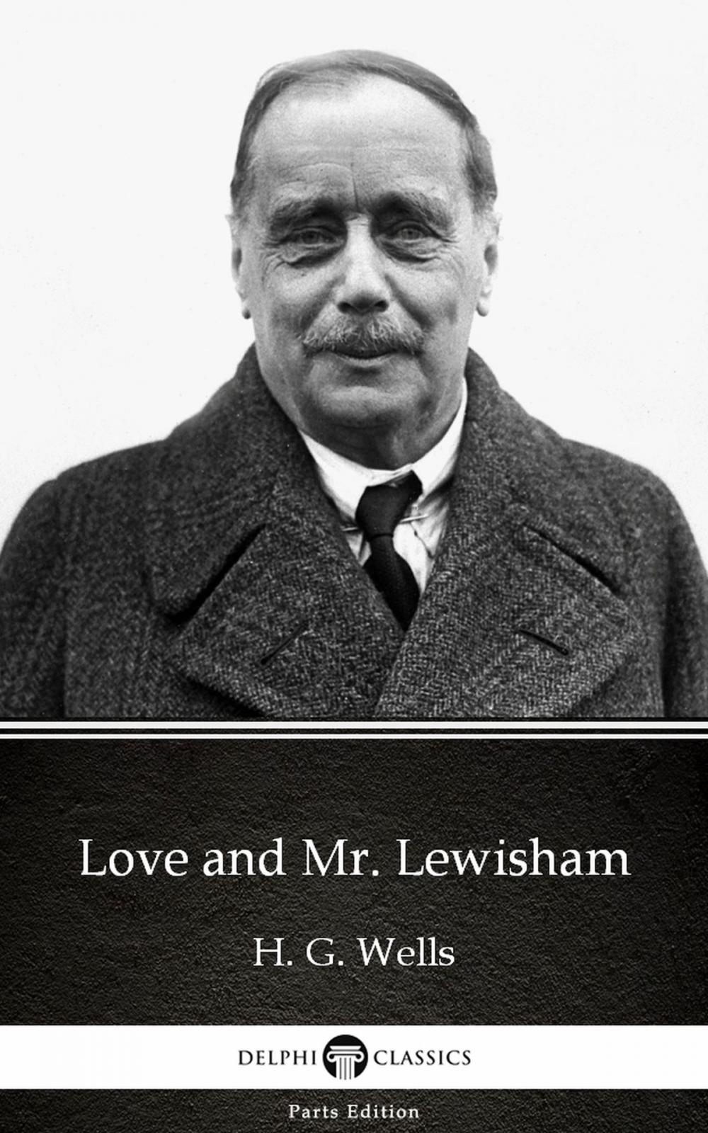 Big bigCover of Love and Mr. Lewisham by H. G. Wells (Illustrated)