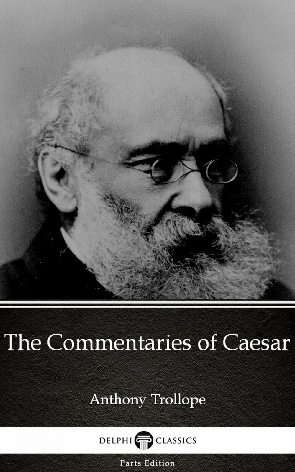 Big bigCover of The Commentaries of Caesar by Anthony Trollope (Illustrated)